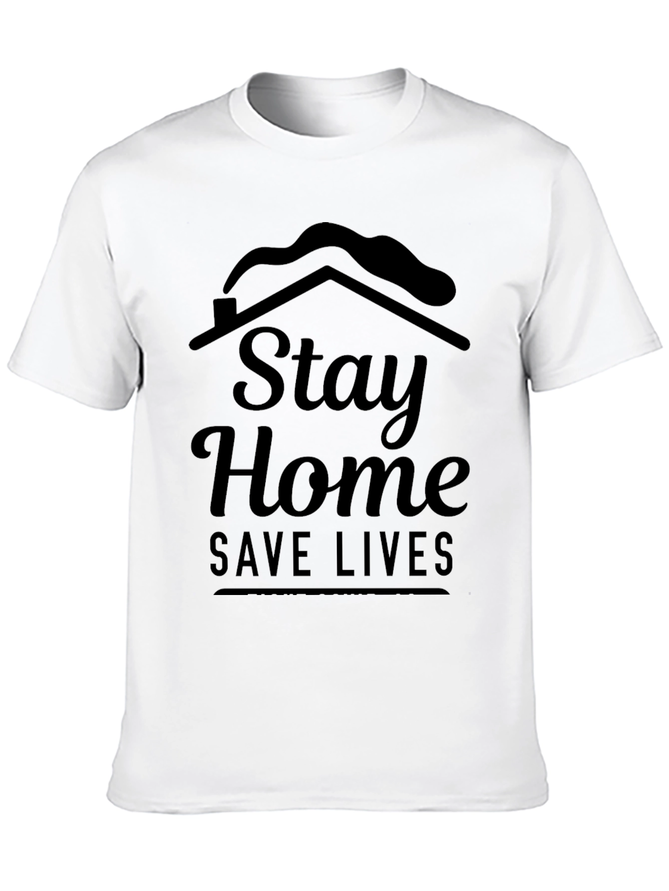 Stay Home Save Lives Graphic T-Shirt