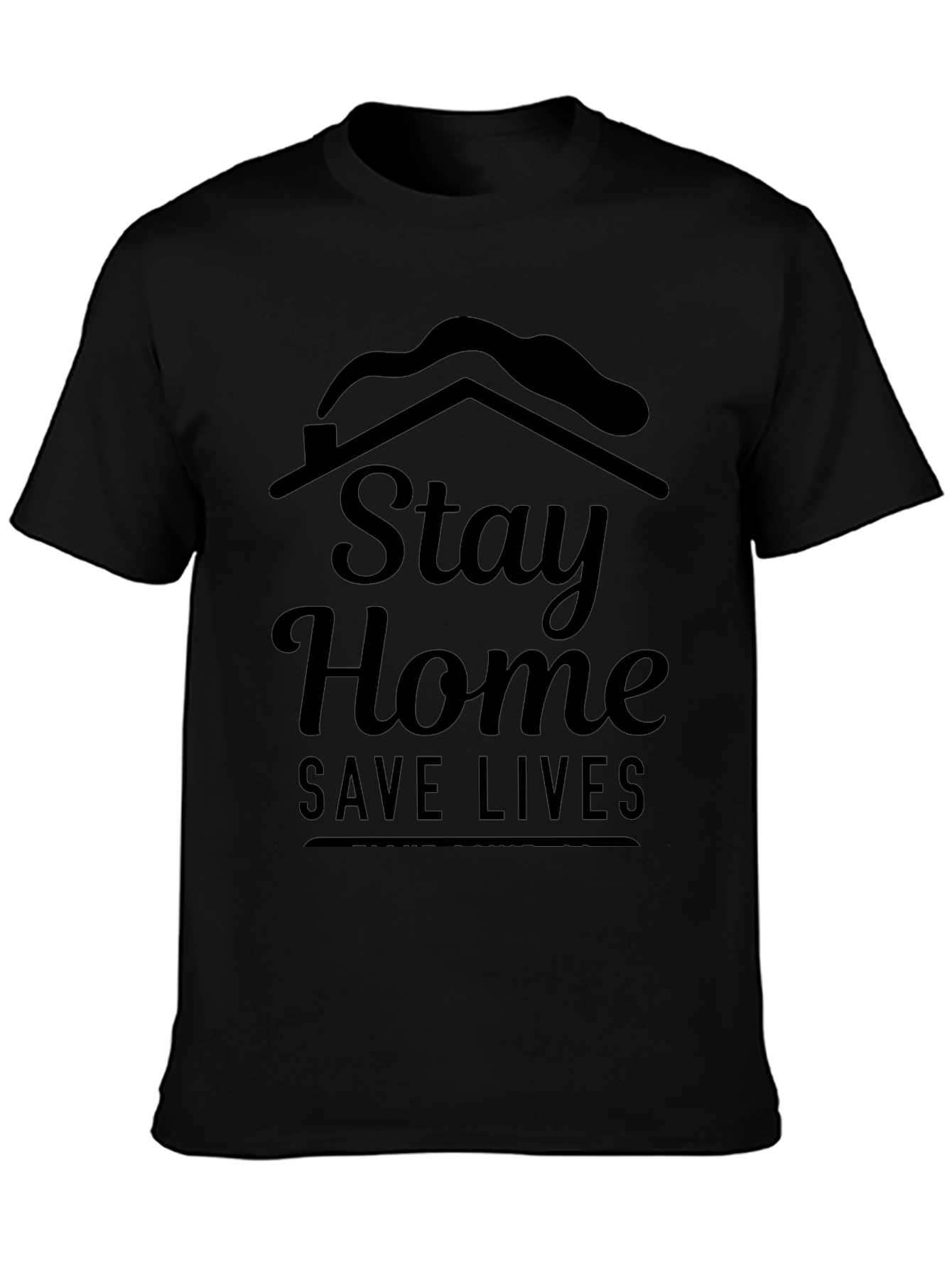 Stay Home Save Lives Graphic T-Shirt
