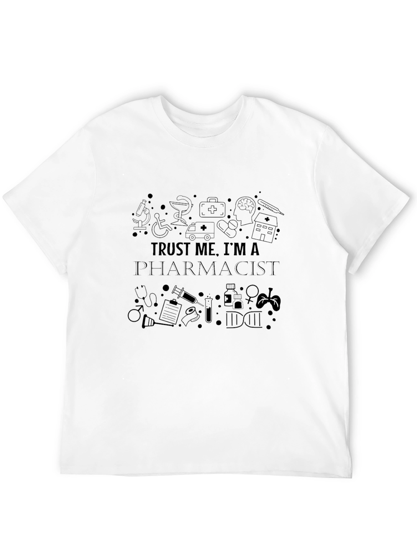 Trust Me Im A Pharmacist T-Shirt