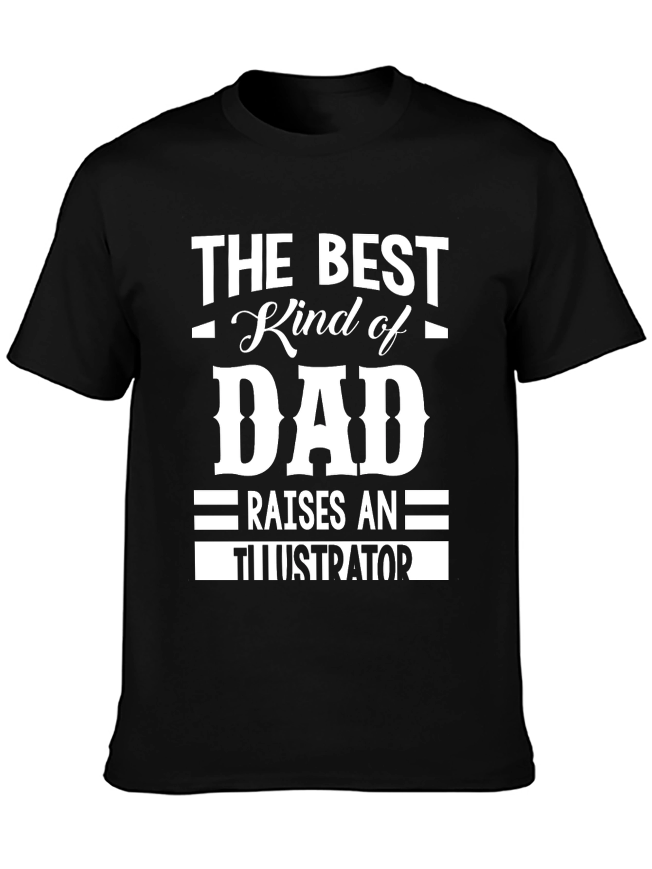Best Kind of Dad - Illustrator T-Shirt