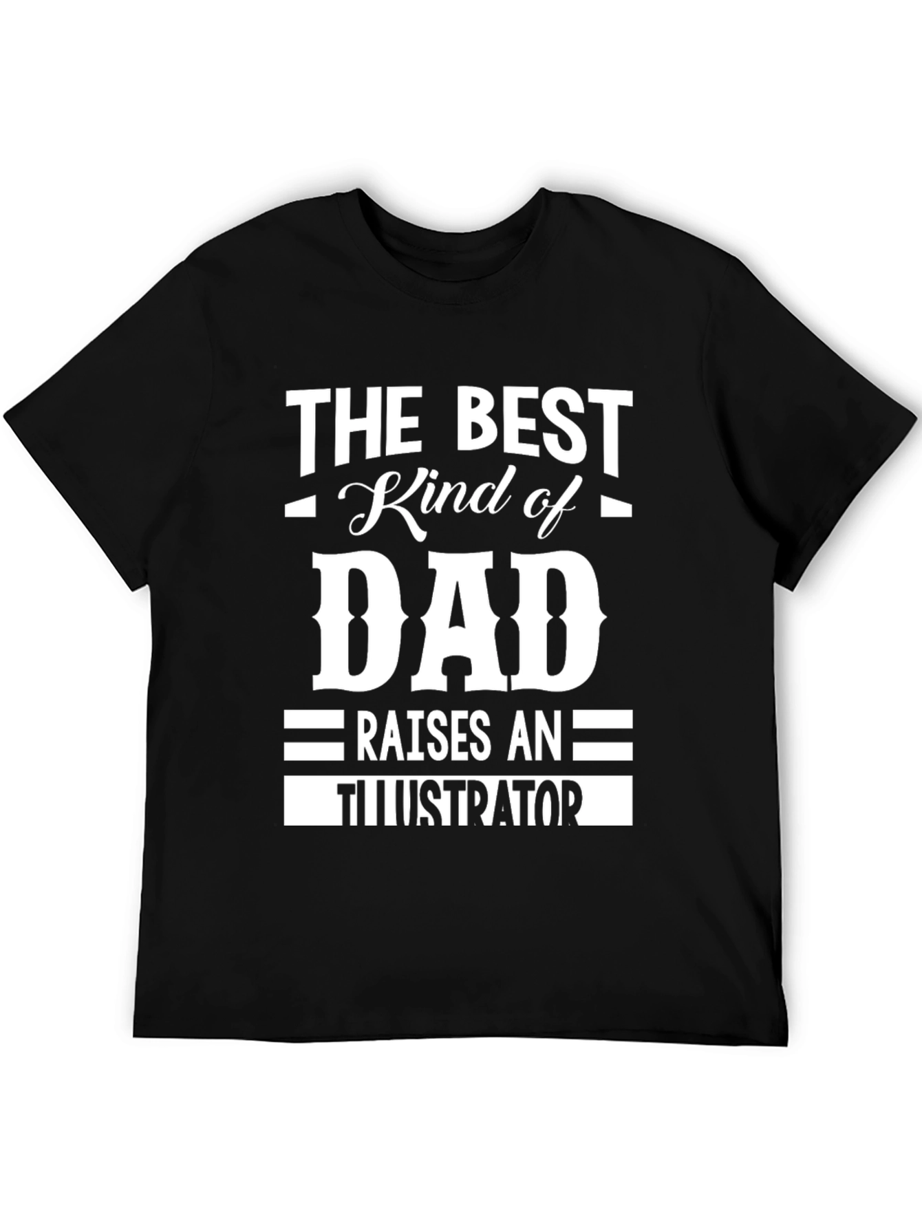 Best Kind of Dad - Illustrator T-Shirt