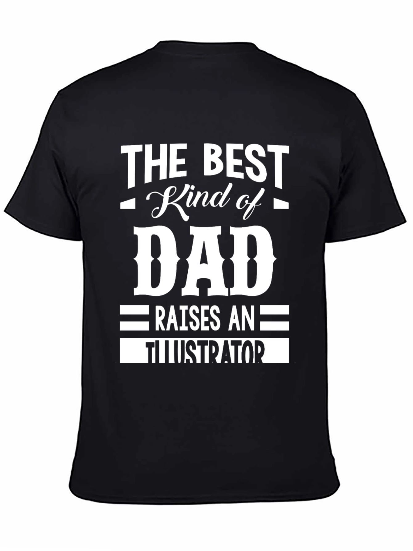 Best Kind of Dad - Illustrator T-Shirt