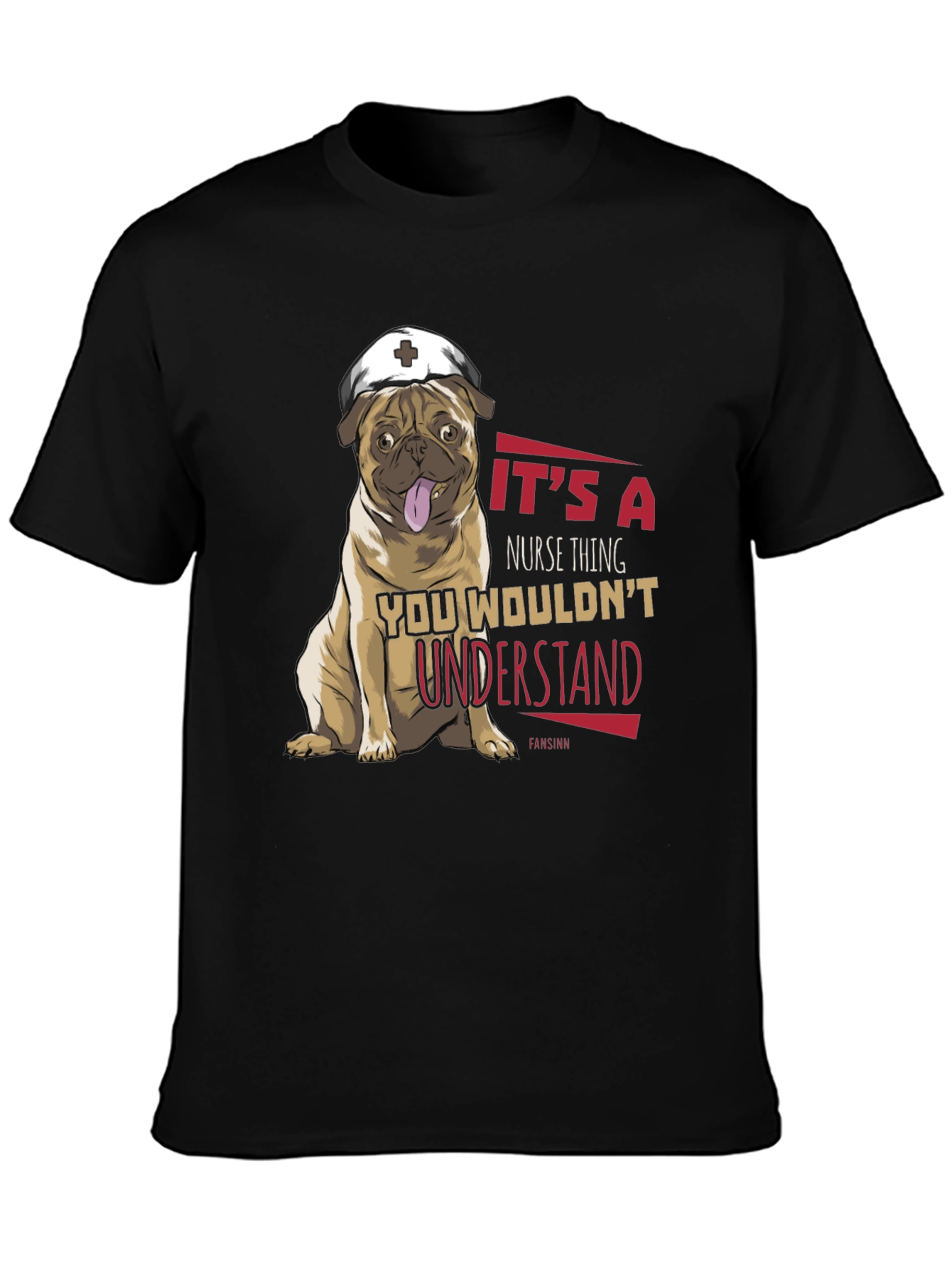 Nurse Pug T-Shirt - Its a Nurse Thing