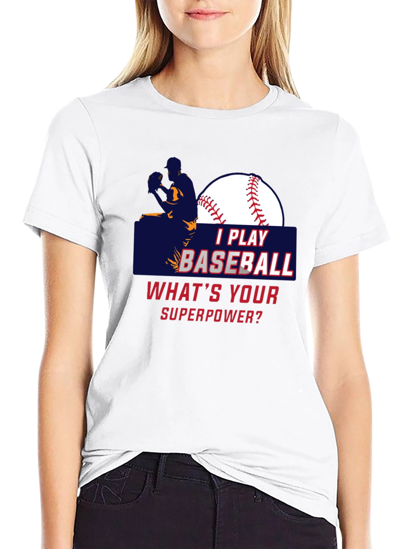 I Play Baseball Whats Your Superpower T-Shirt
