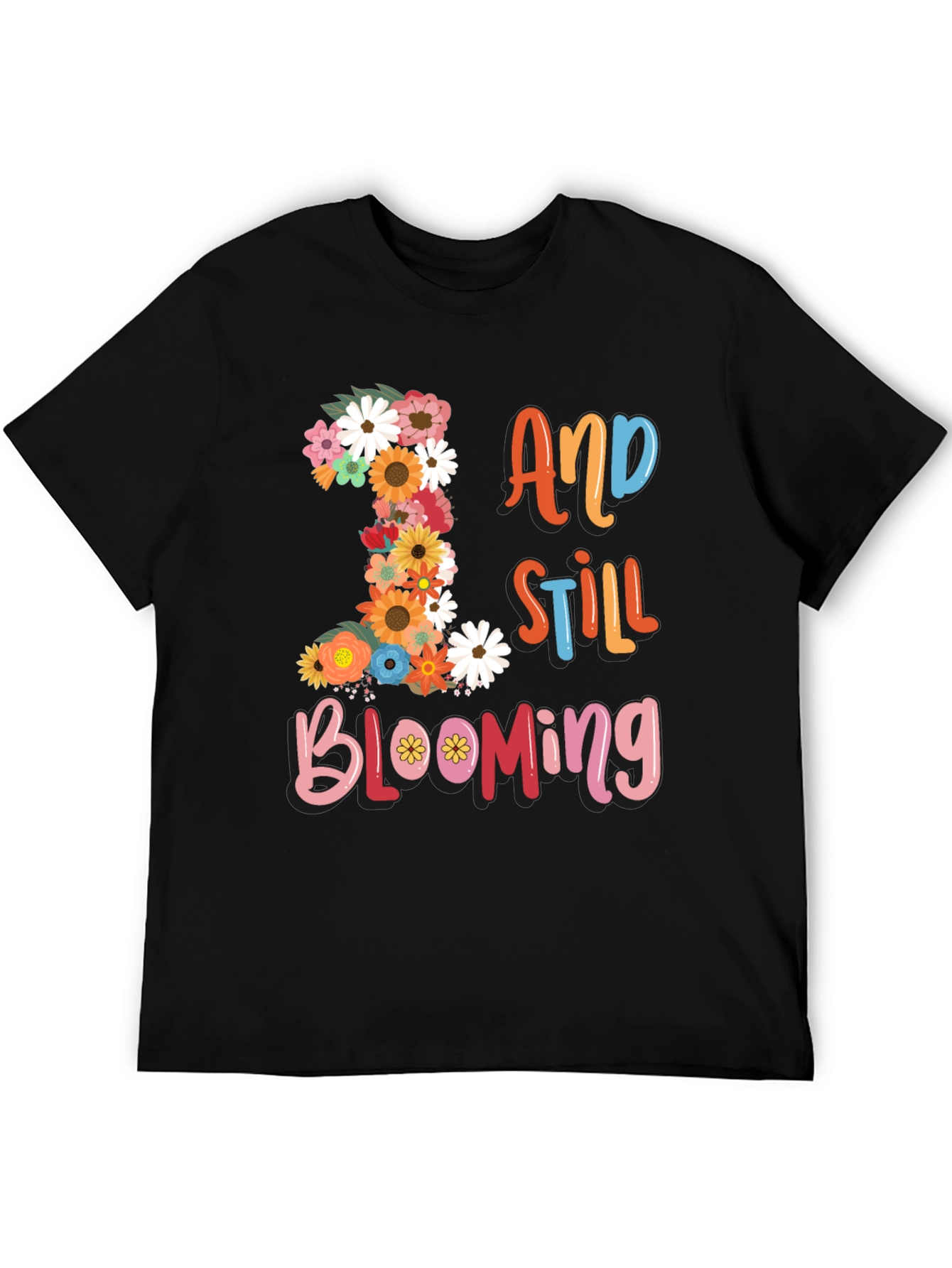 Floral Birthday T-Shirt - 1 And Still Blooming