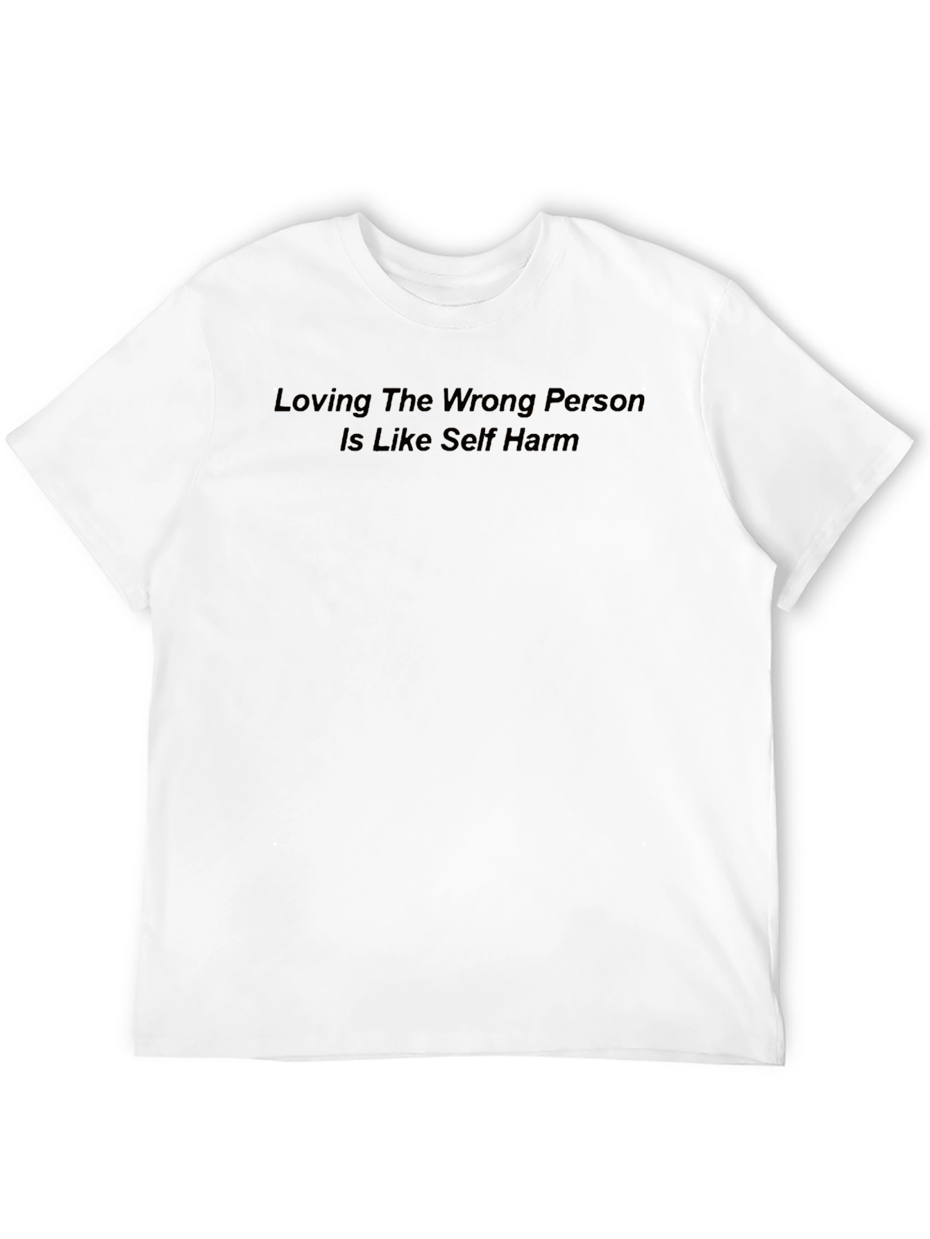 Loving the Wrong Person T-Shirt