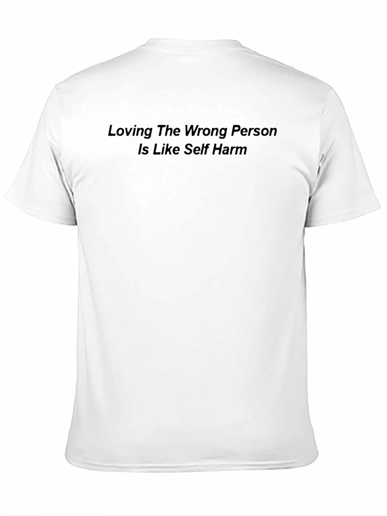 Loving the Wrong Person T-Shirt