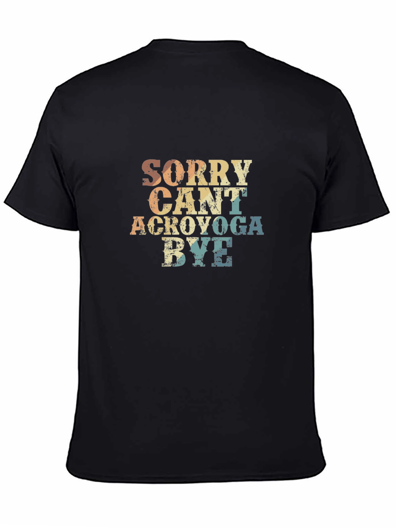 Sorry Cant Acroyoga Bye T-Shirt
