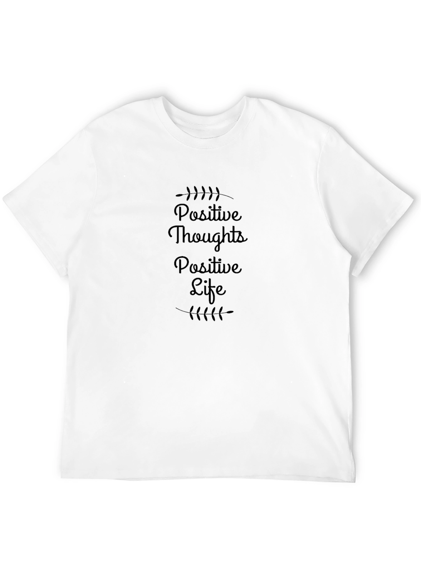 Positive Thoughts Positive Life Tee