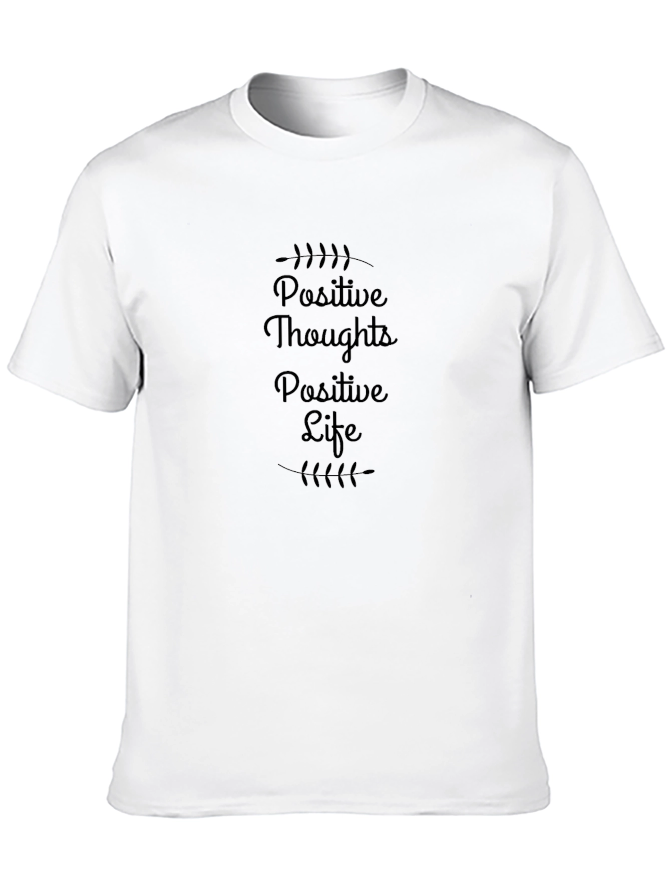 Positive Thoughts Positive Life Tee