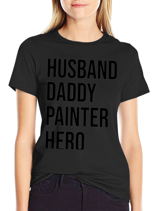 Husband Daddy Painter Hero Black T-Shirt