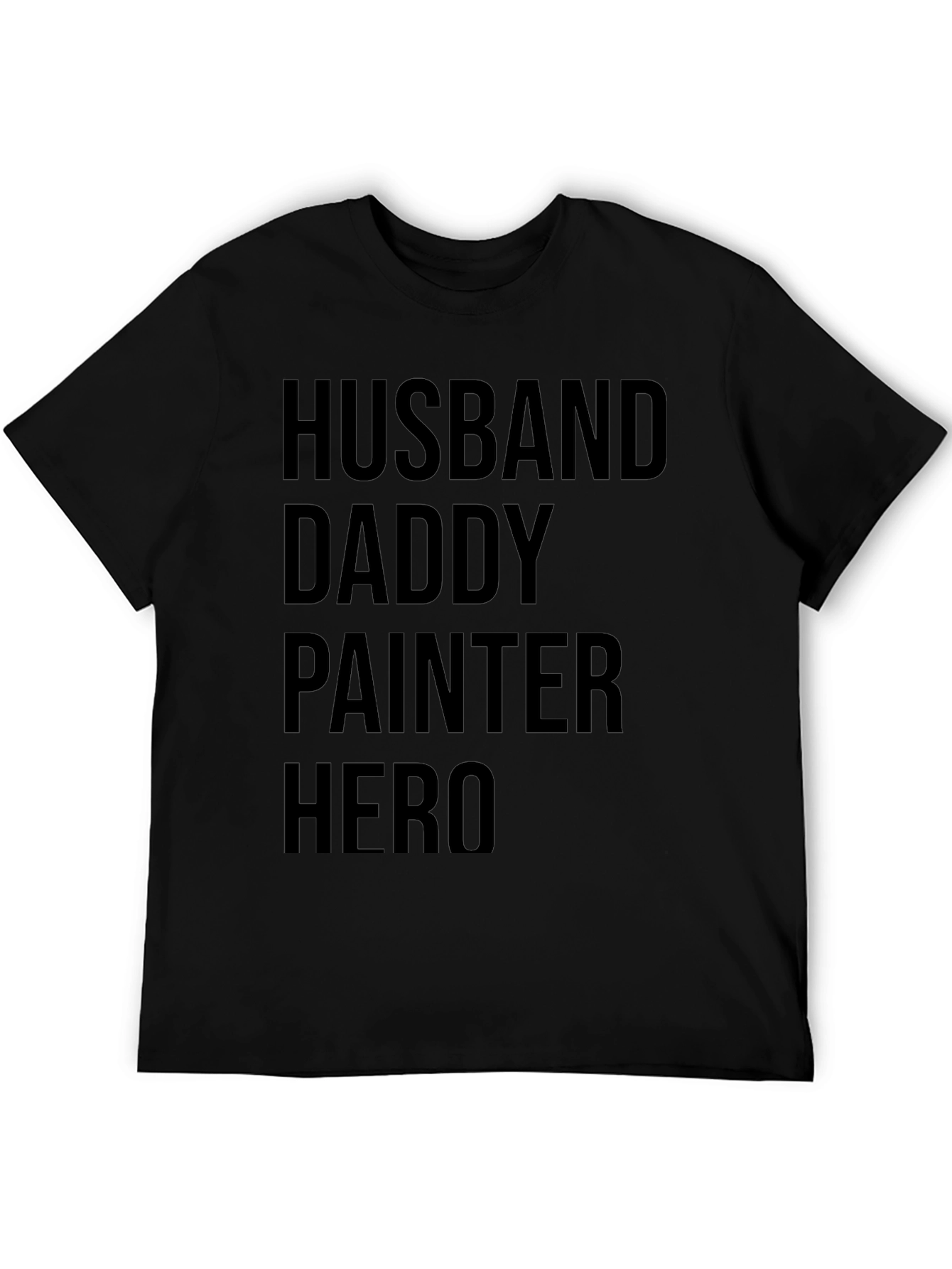 Husband Daddy Painter Hero Black T-Shirt