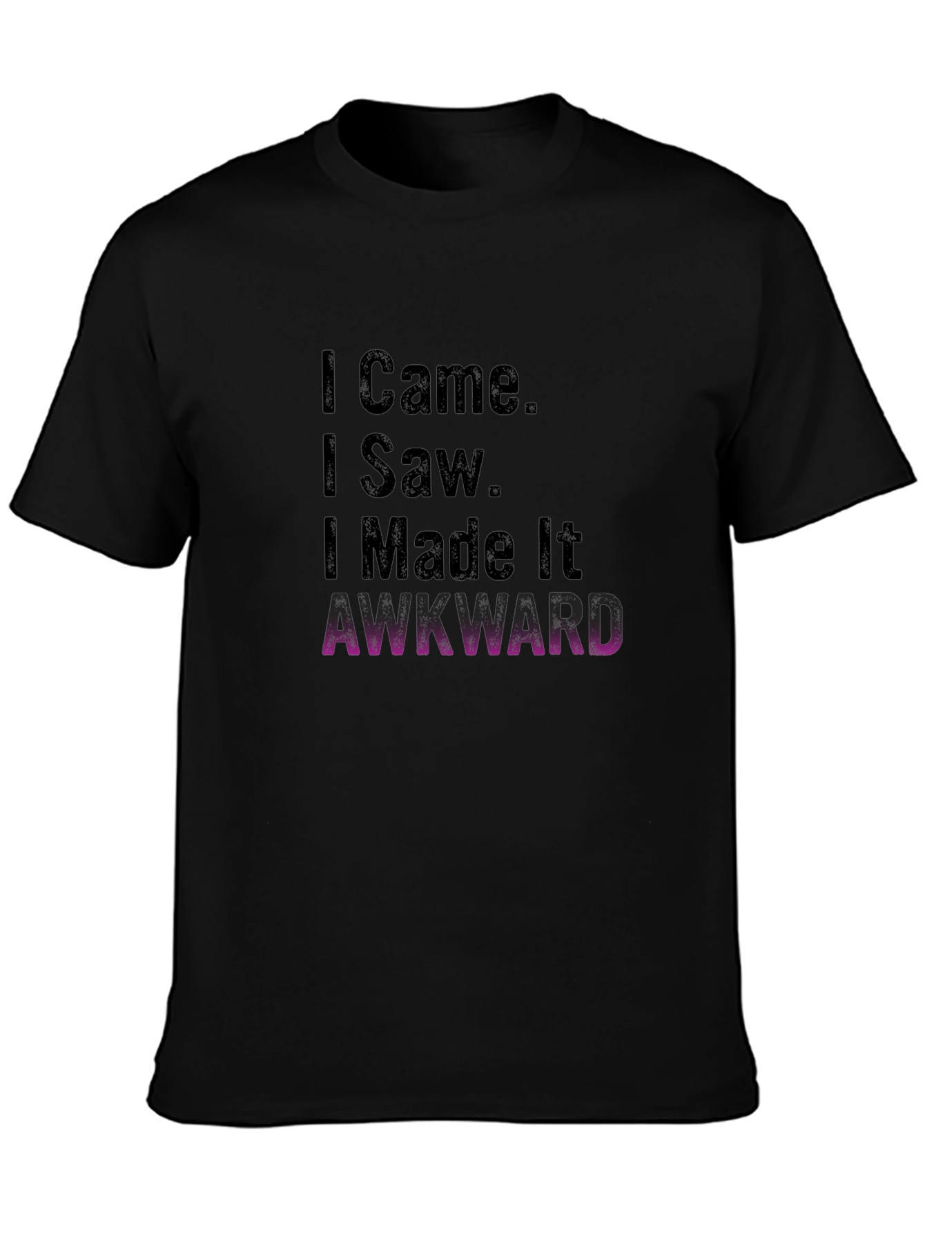 Awkward Humor Graphic T-Shirt