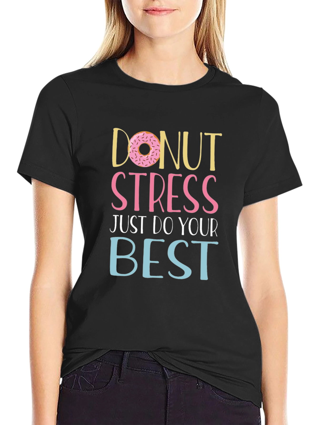 Donut Stress T-Shirt - Inspirational Graphic Tee