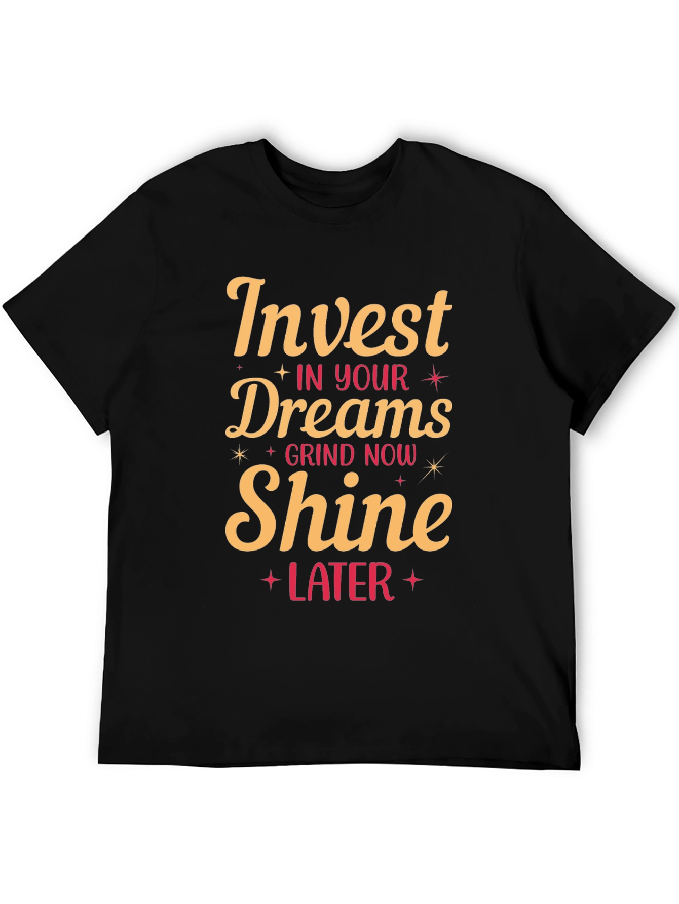 Invest in Your Dreams Graphic Tee