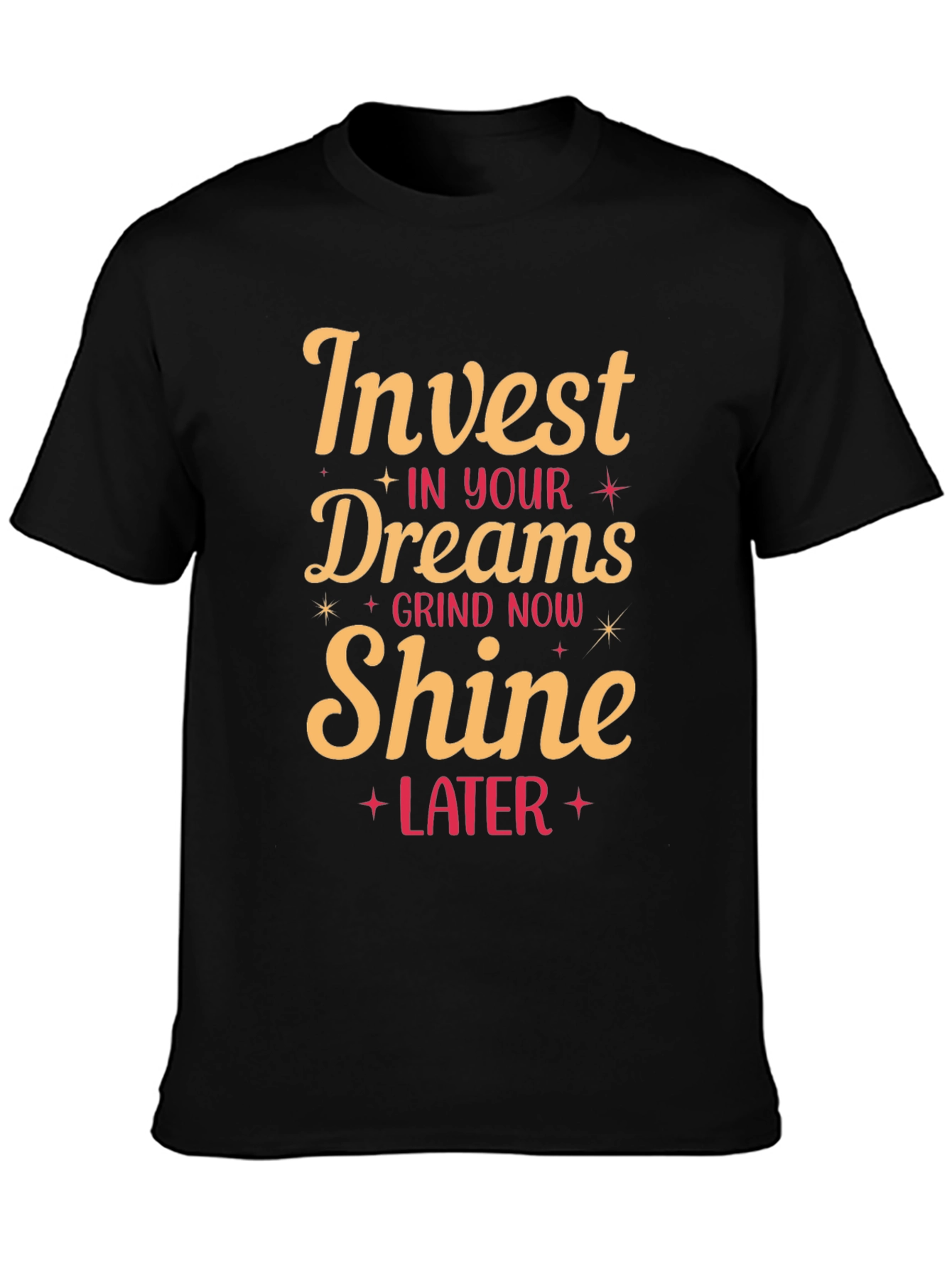 Invest in Your Dreams Graphic Tee