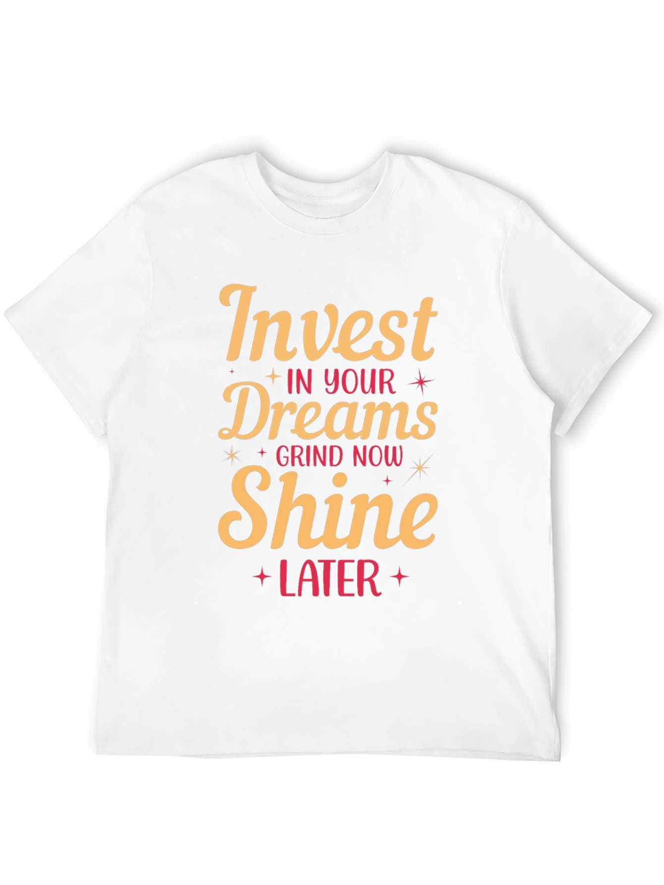 Invest in Your Dreams Graphic Tee
