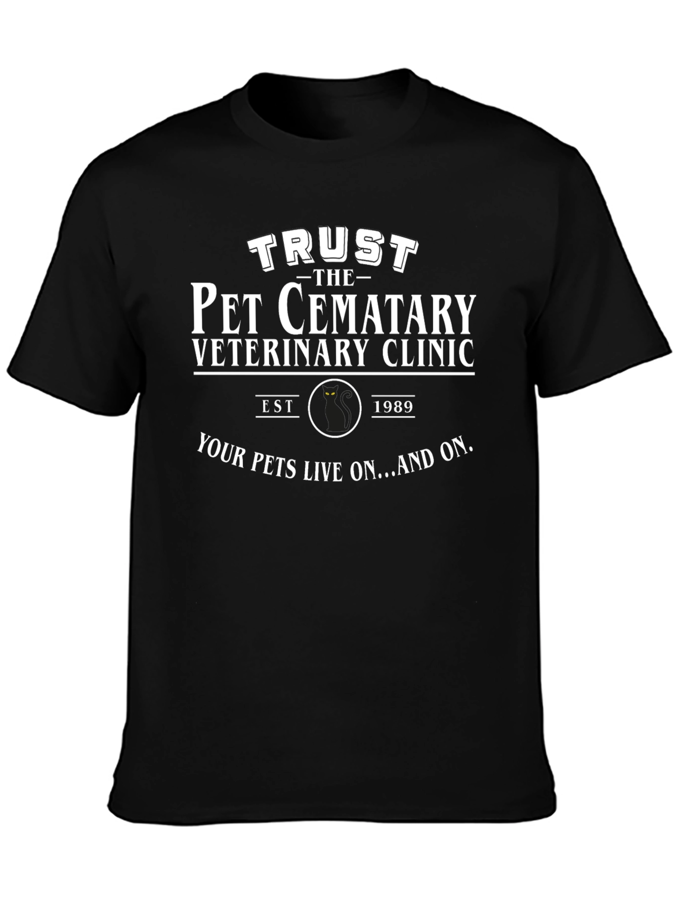 Trust the Pet Cemetary Veterinary Clinic Black T-Shirt