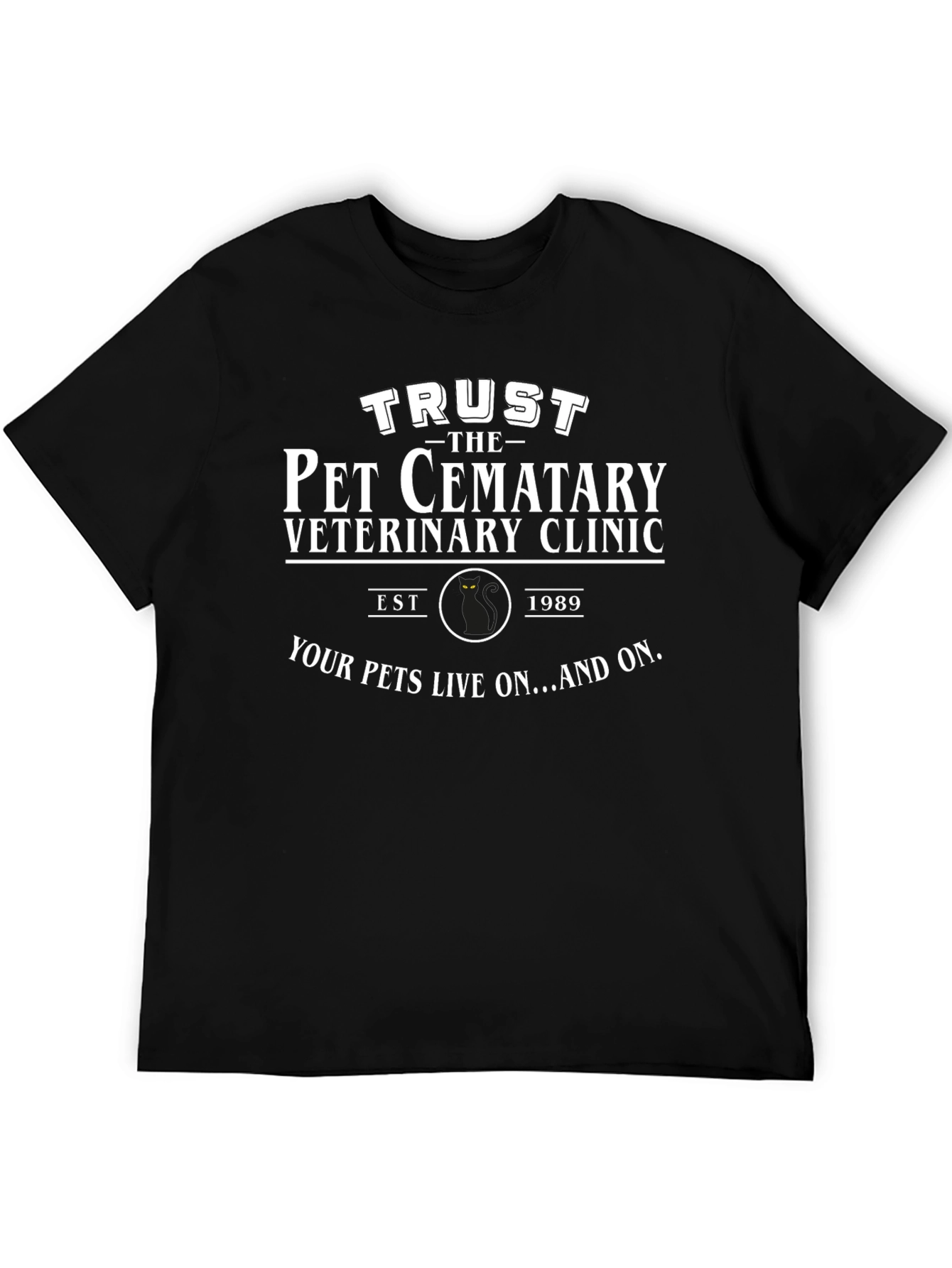 Trust the Pet Cemetary Veterinary Clinic Black T-Shirt