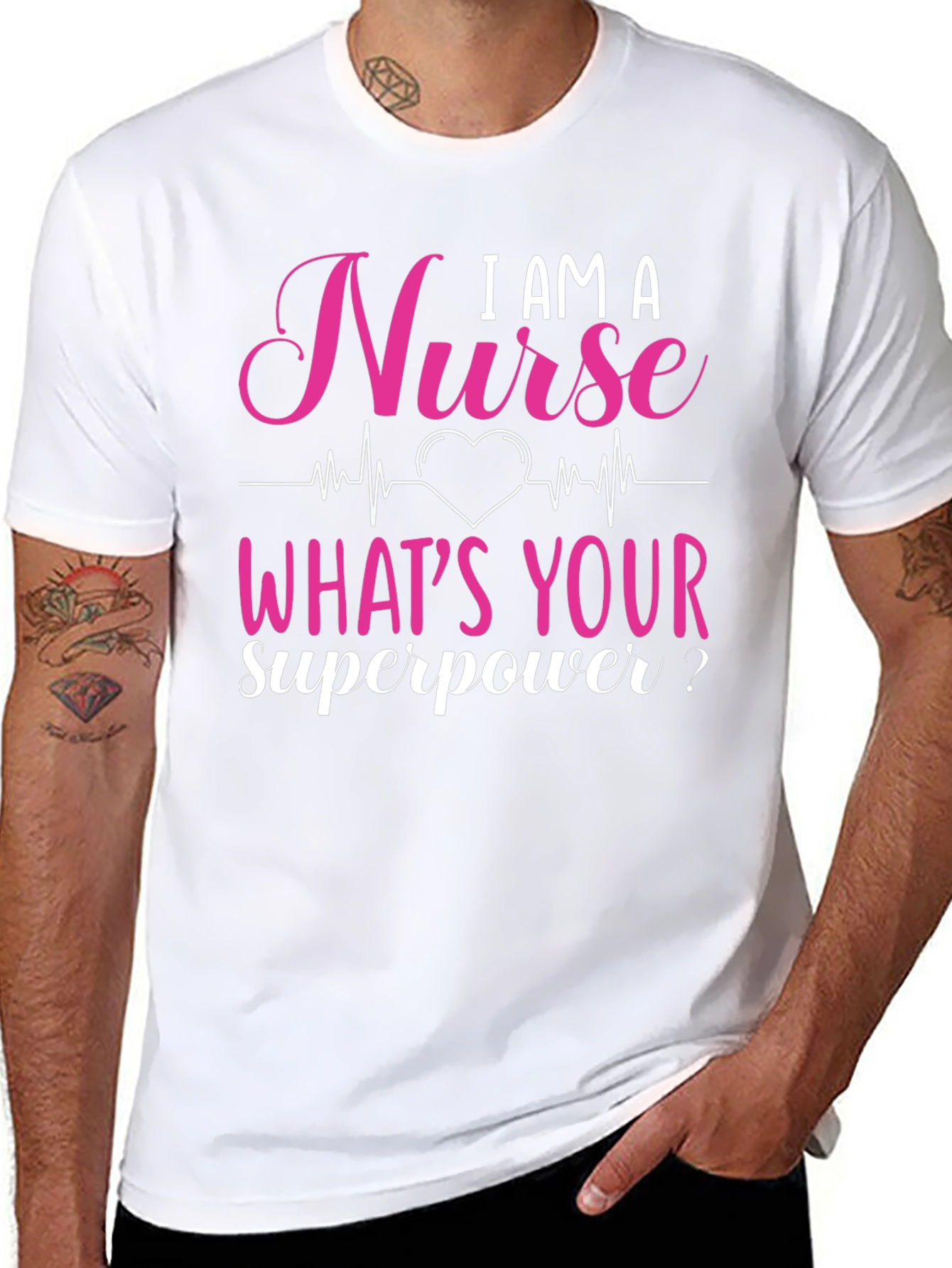 I AM A Nurse Whats Your Superpower? Graphic Tee