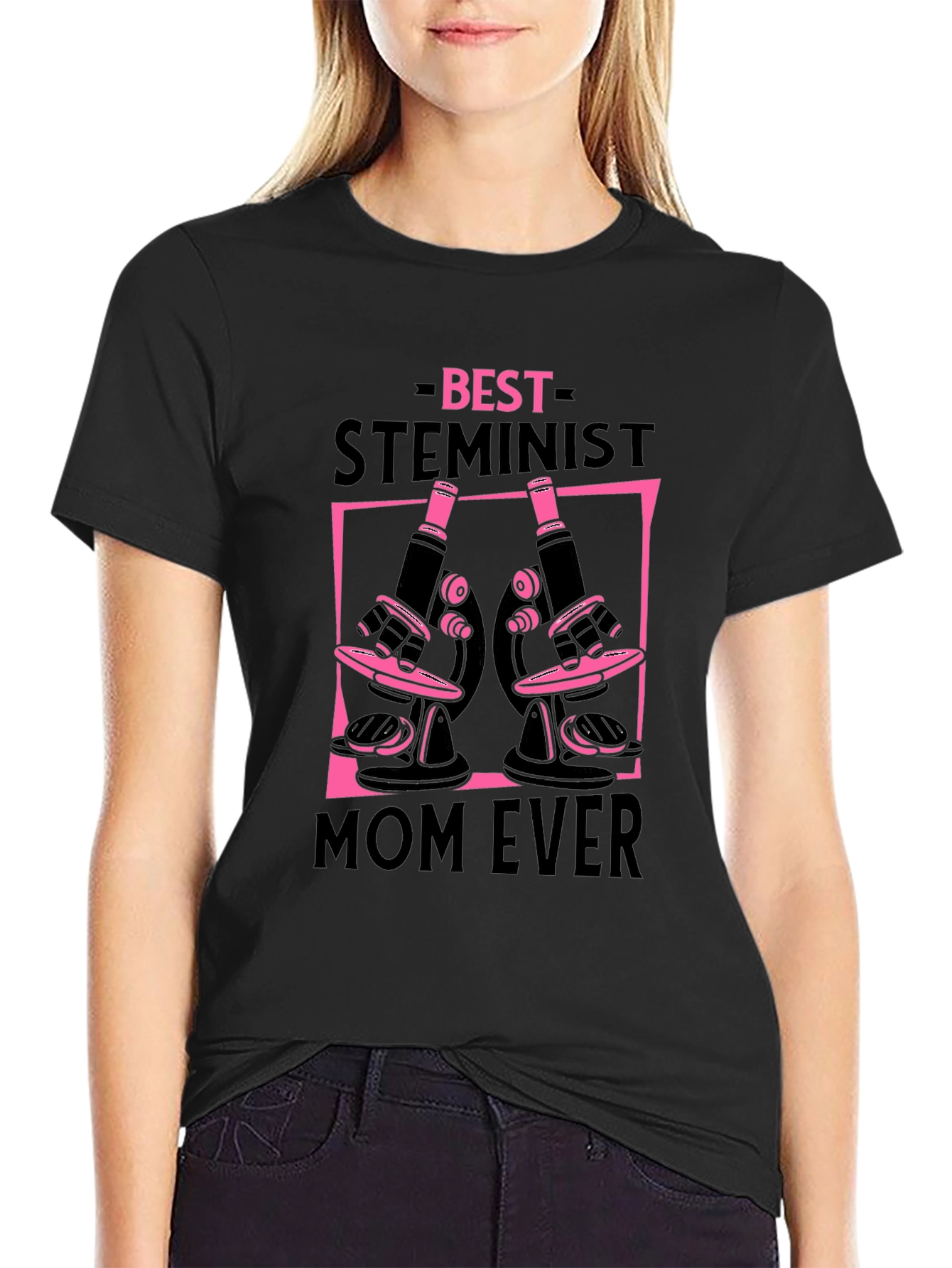 Best Steminist Mom Ever T-Shirt