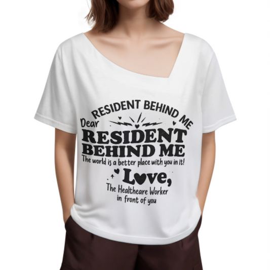 Dear Resident Behind Me Healthcare Worker Graphic Tee – Inspirational Nurse Appreciation Shirt(z231)