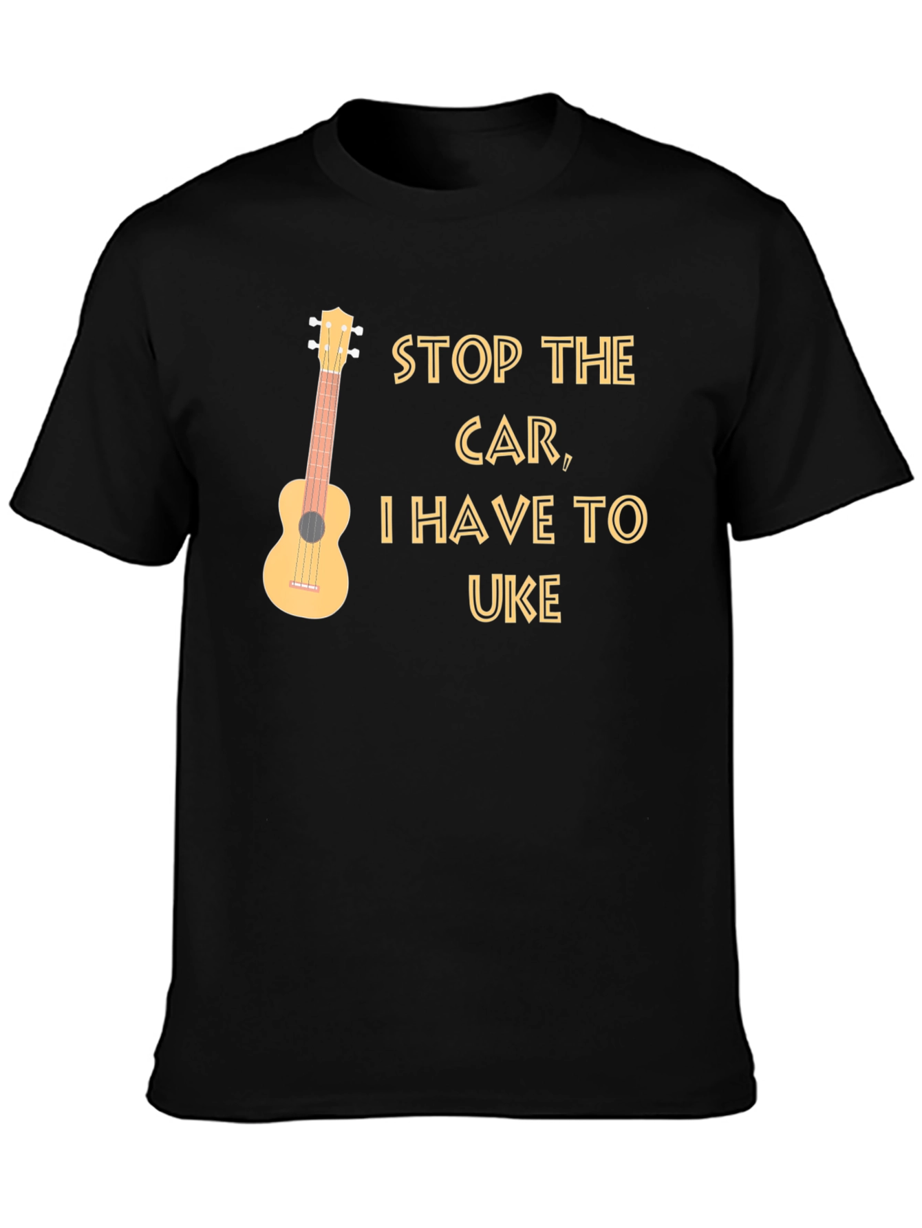 Stop the Car I Have to Uke T-Shirt