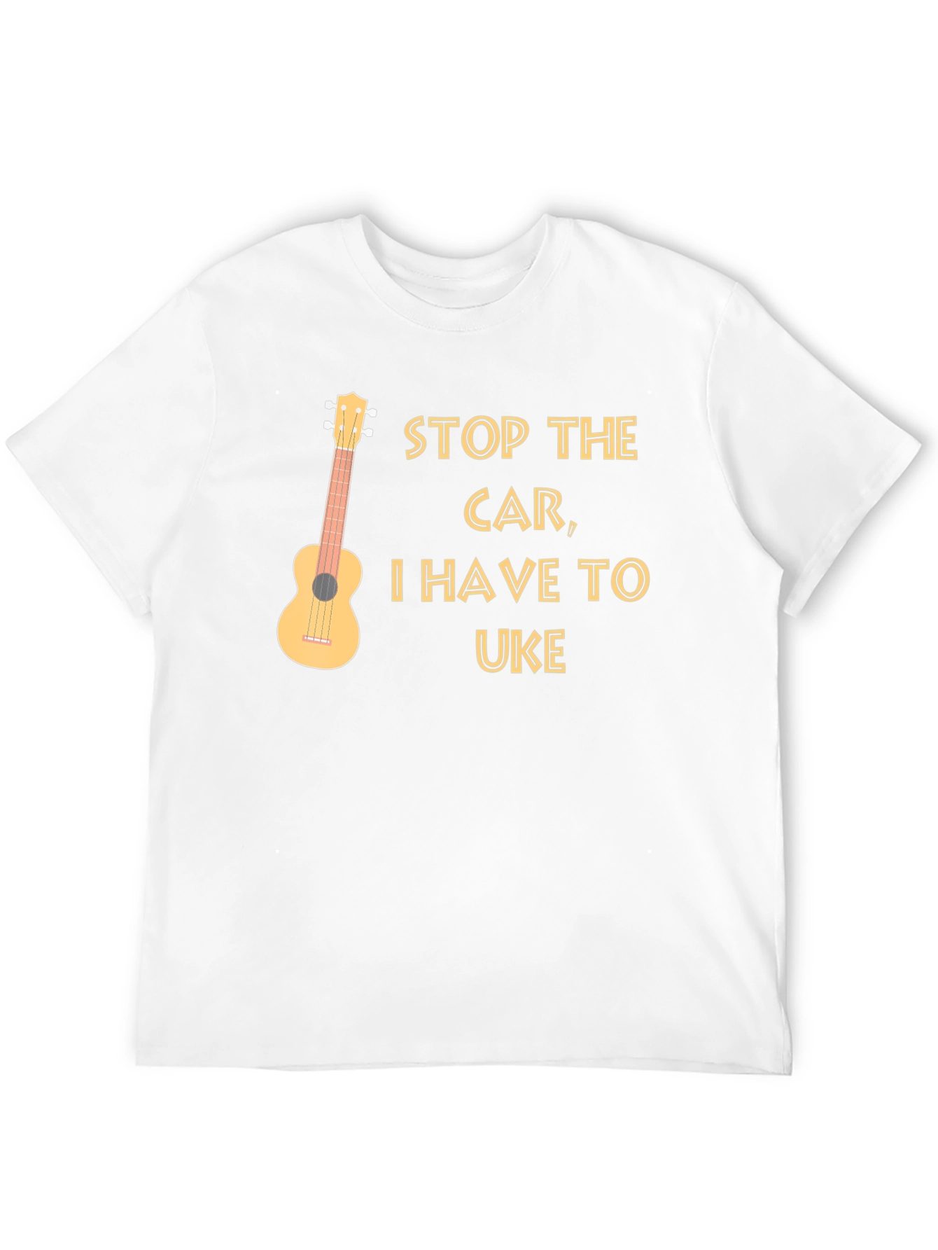 Stop the Car I Have to Uke T-Shirt