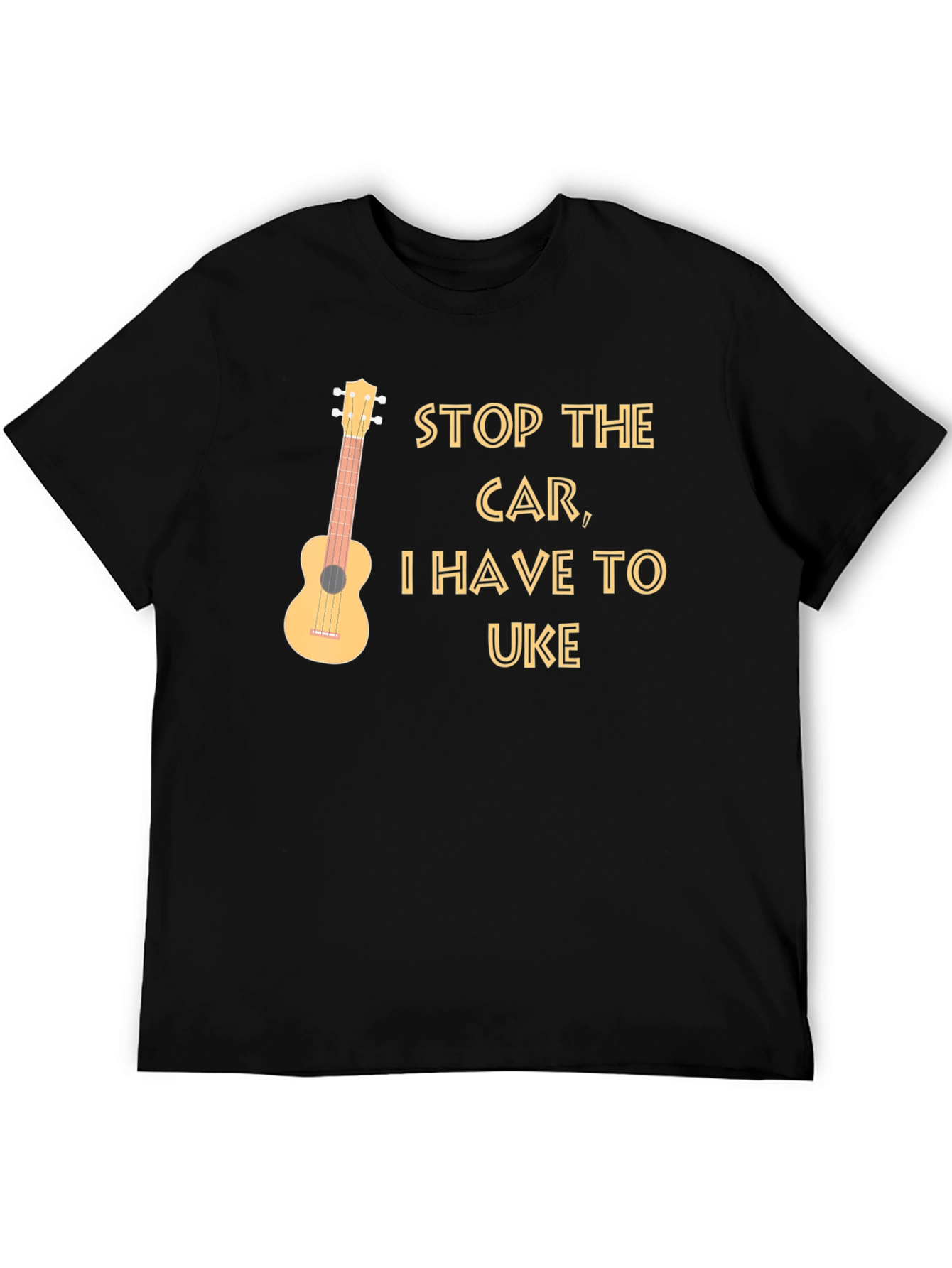 Stop the Car I Have to Uke T-Shirt