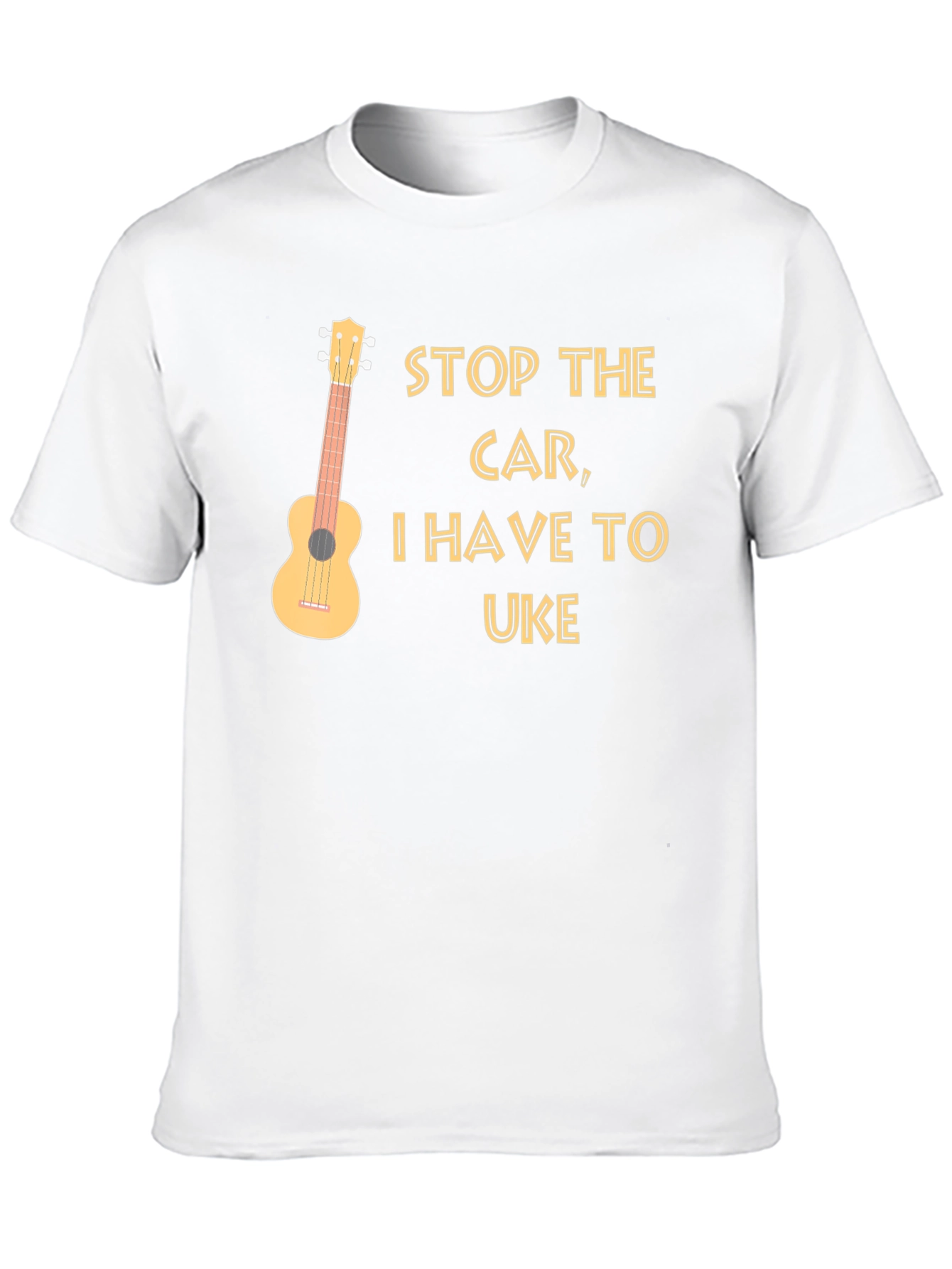 Stop the Car I Have to Uke T-Shirt