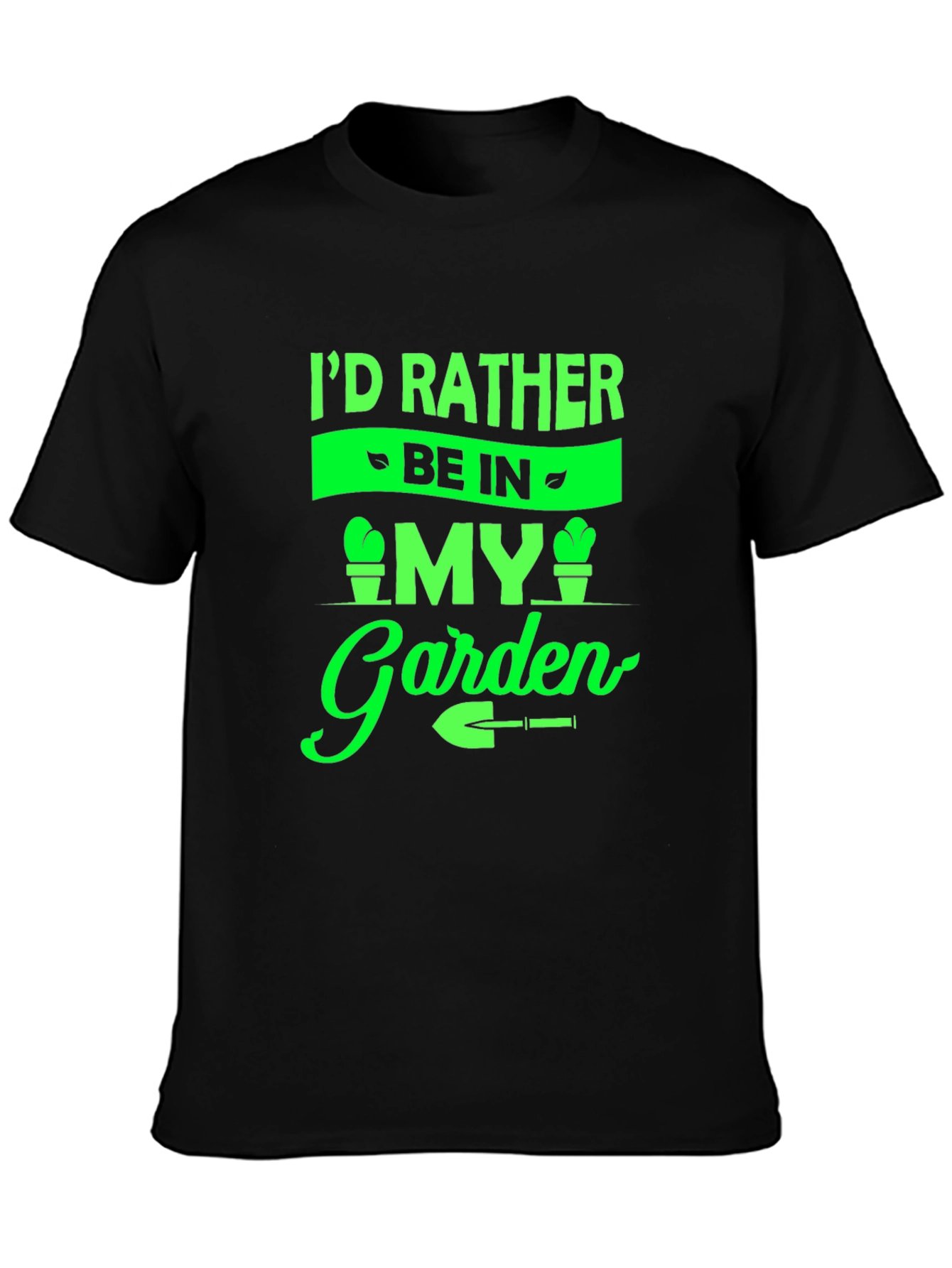 Gardeners Tee: Id Rather Be In My Garden T-Shirt