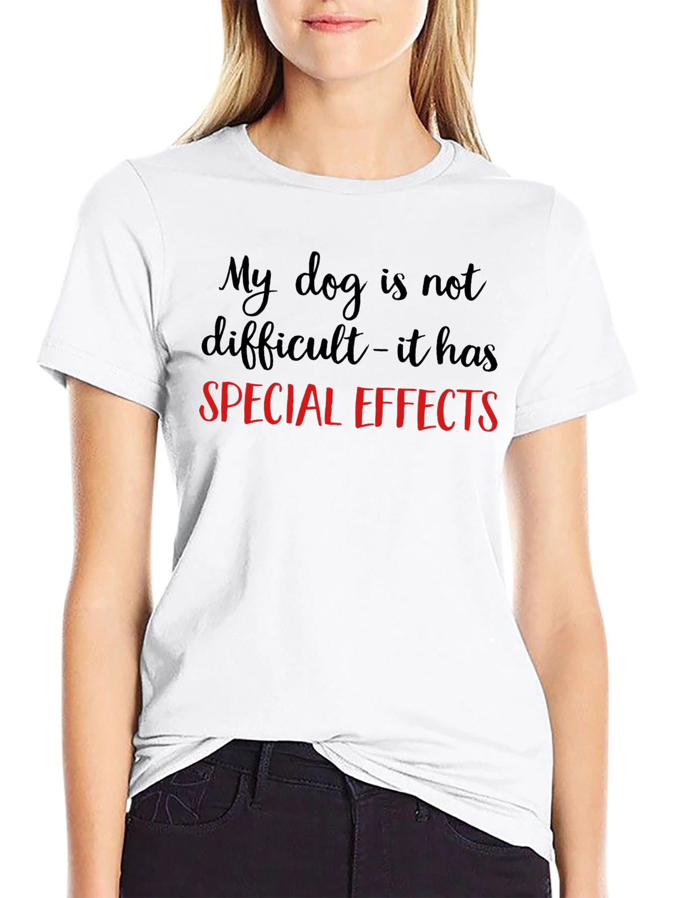 My Dog Has Special Effects T-Shirt