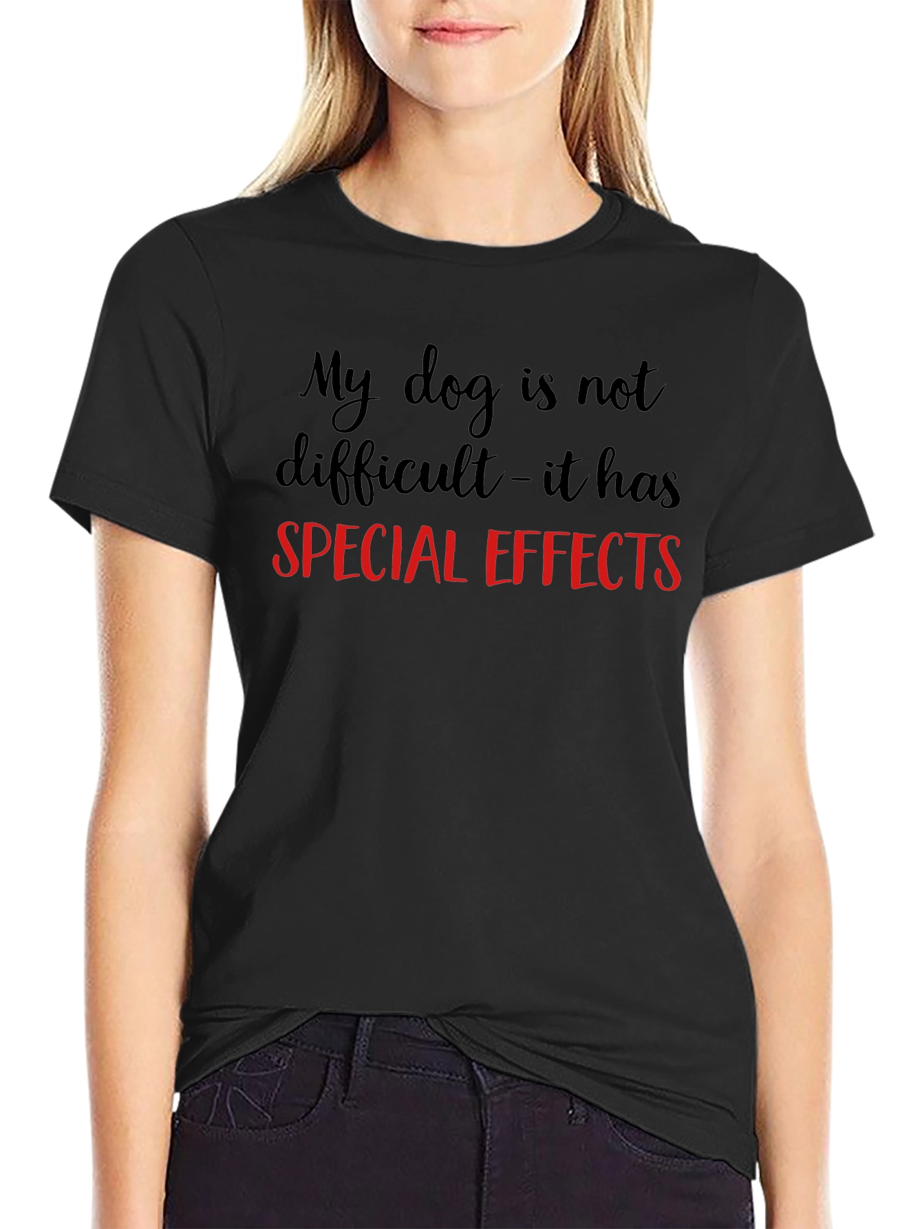 My Dog Has Special Effects T-Shirt