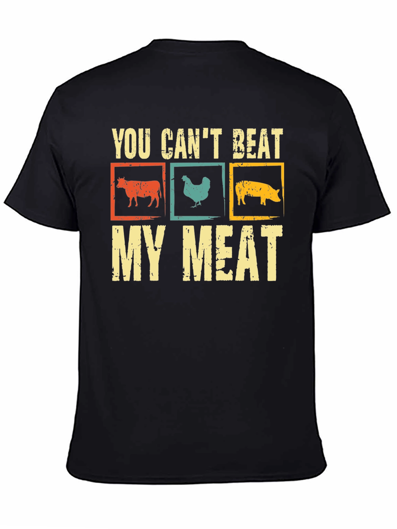 Funny You Cant Beat My Meat Graphic T-Shirt