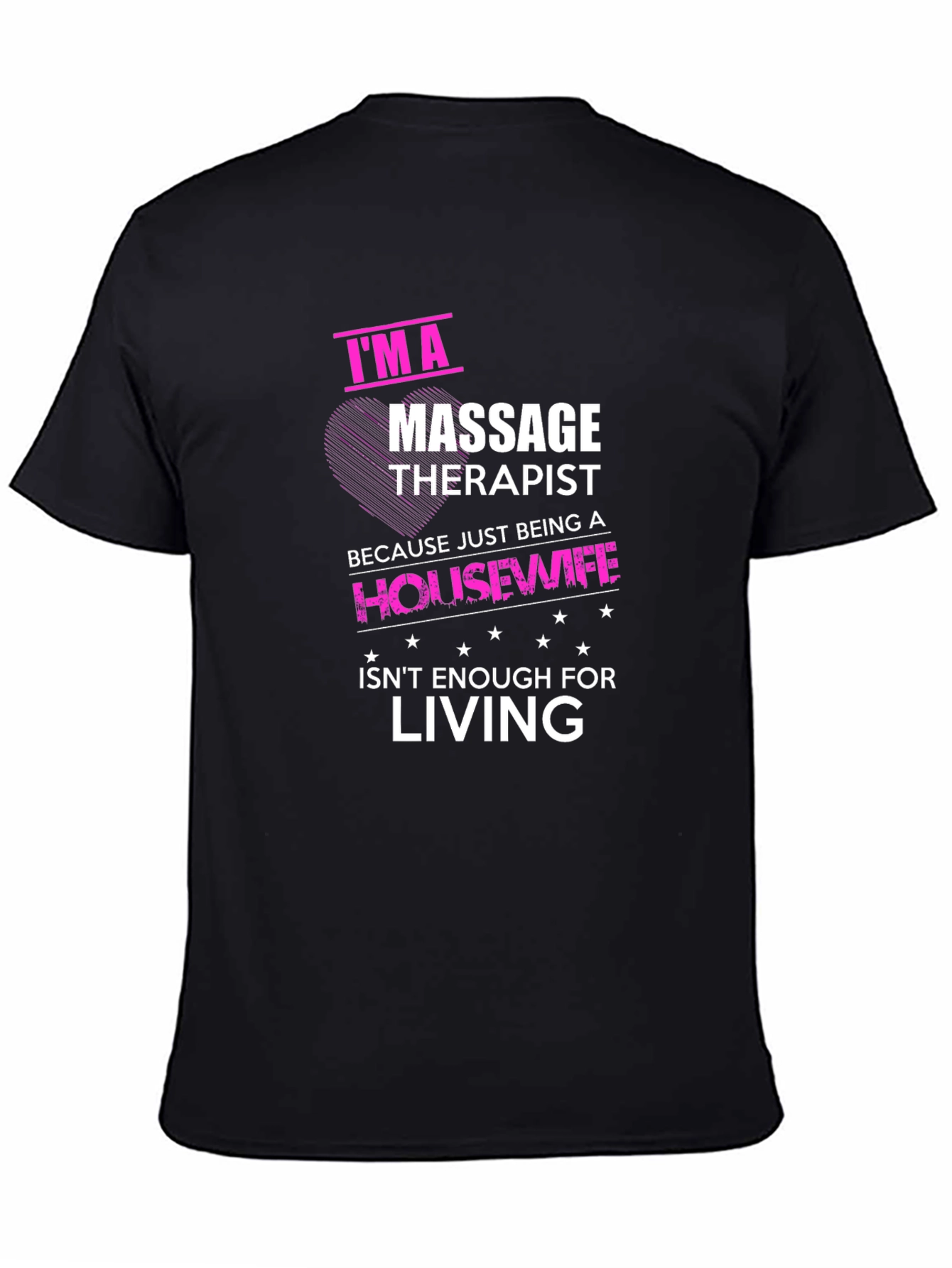 Massage Therapist T-Shirt Funny Housewife Living Tee