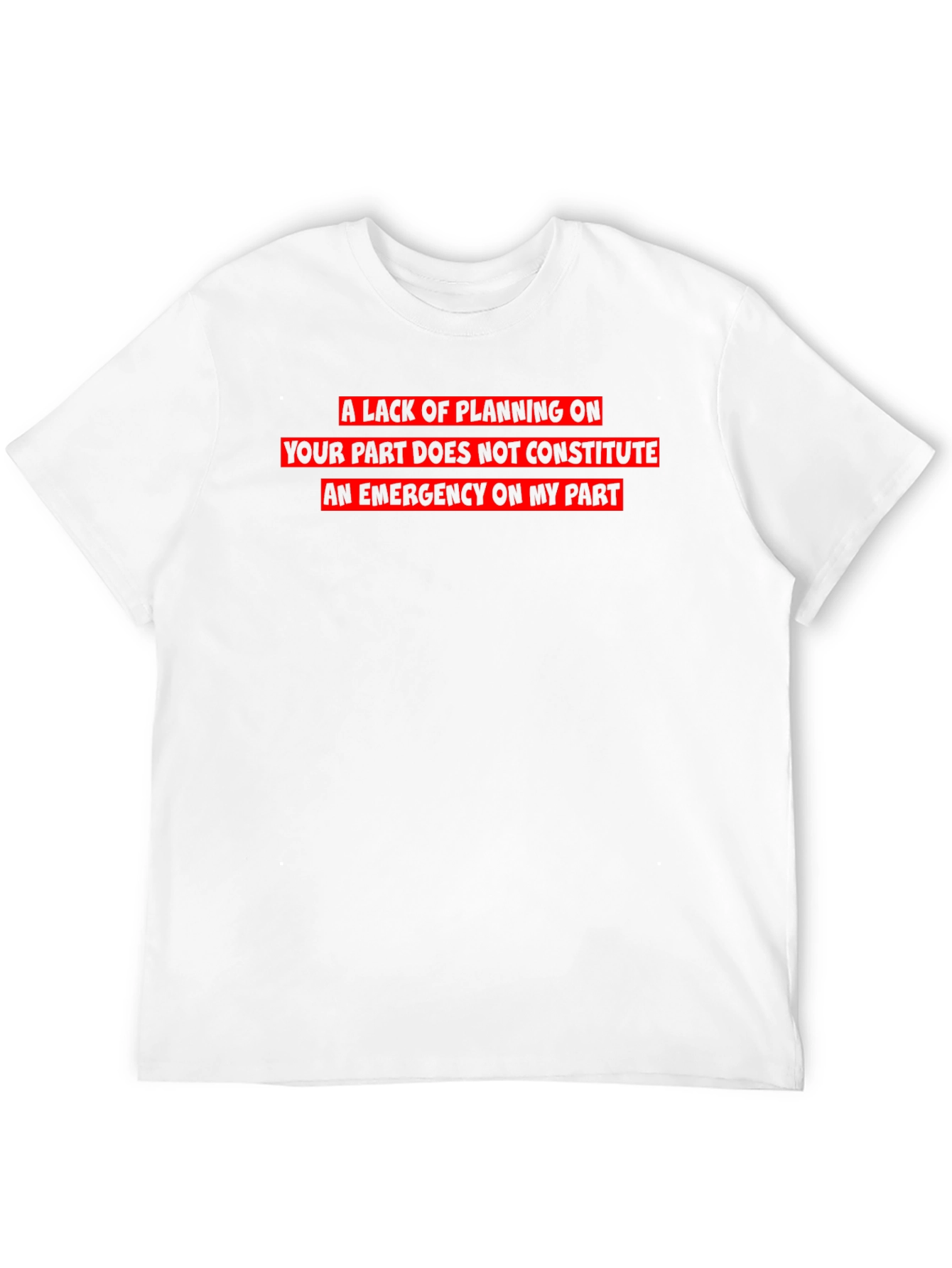 Funny Sarcastic Emergency T-Shirt