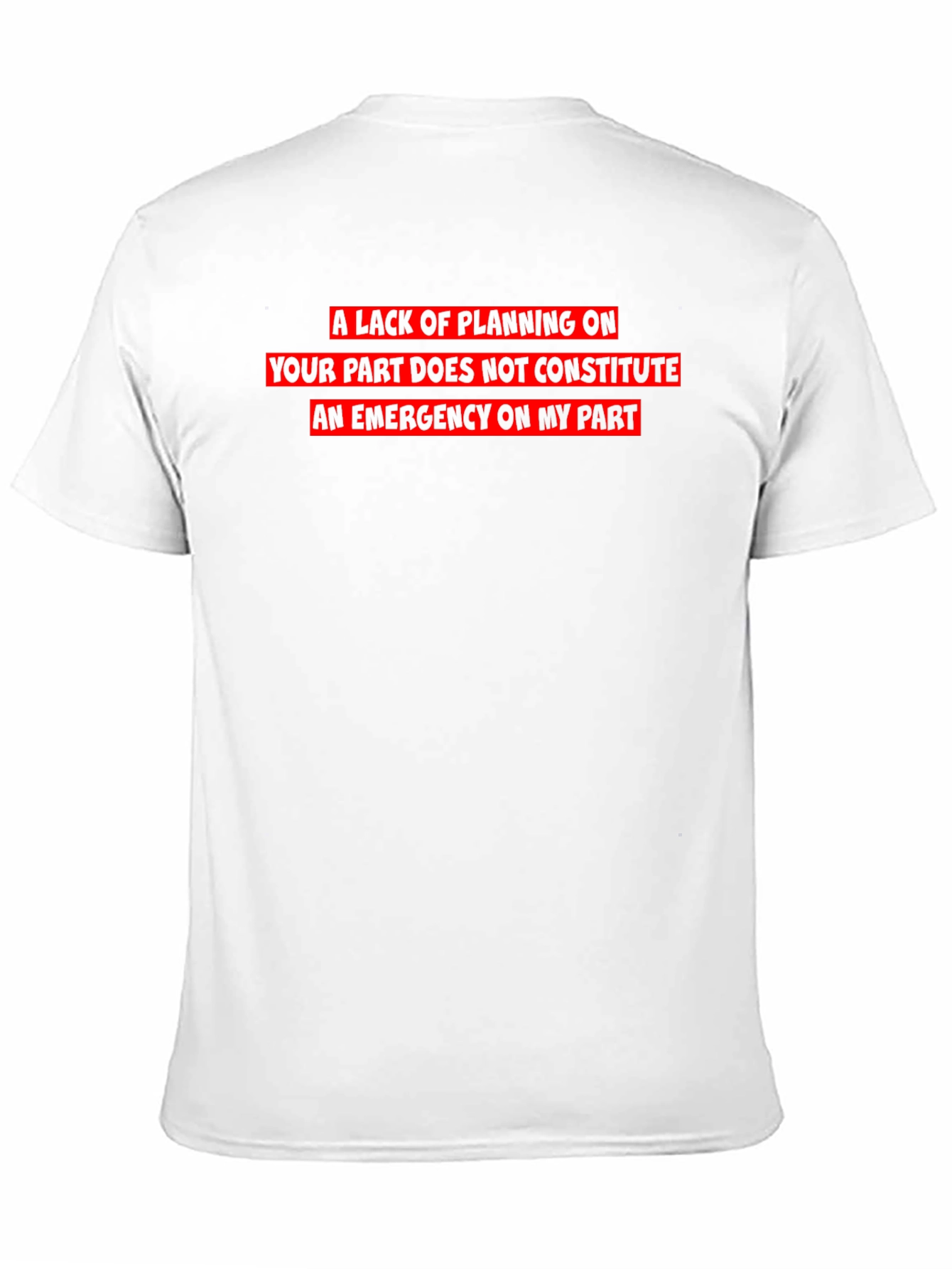 Funny Sarcastic Emergency T-Shirt