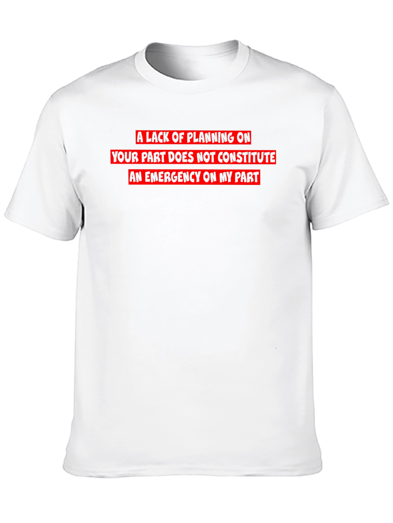 Funny Sarcastic Emergency T-Shirt