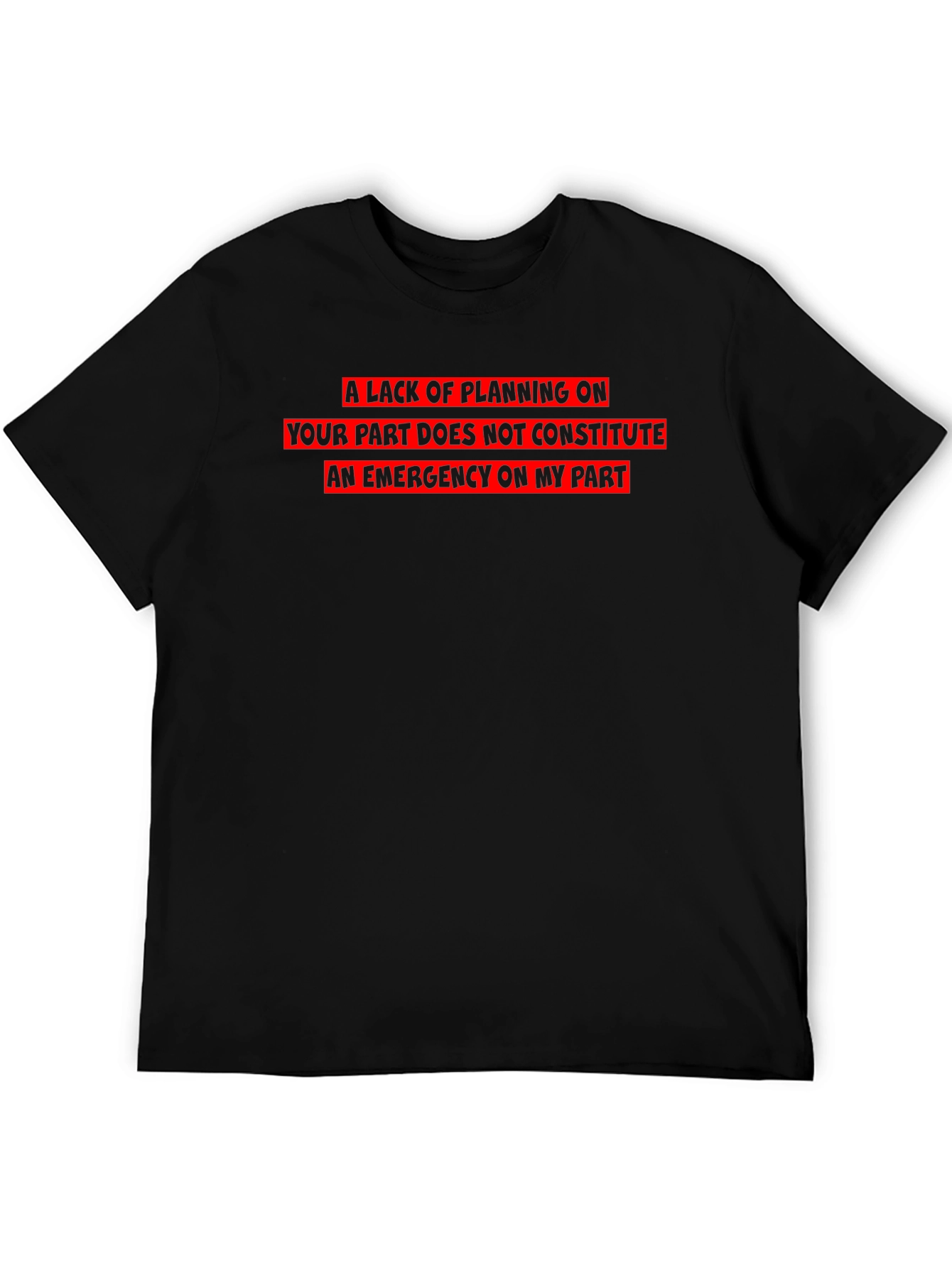 Funny Sarcastic Emergency T-Shirt