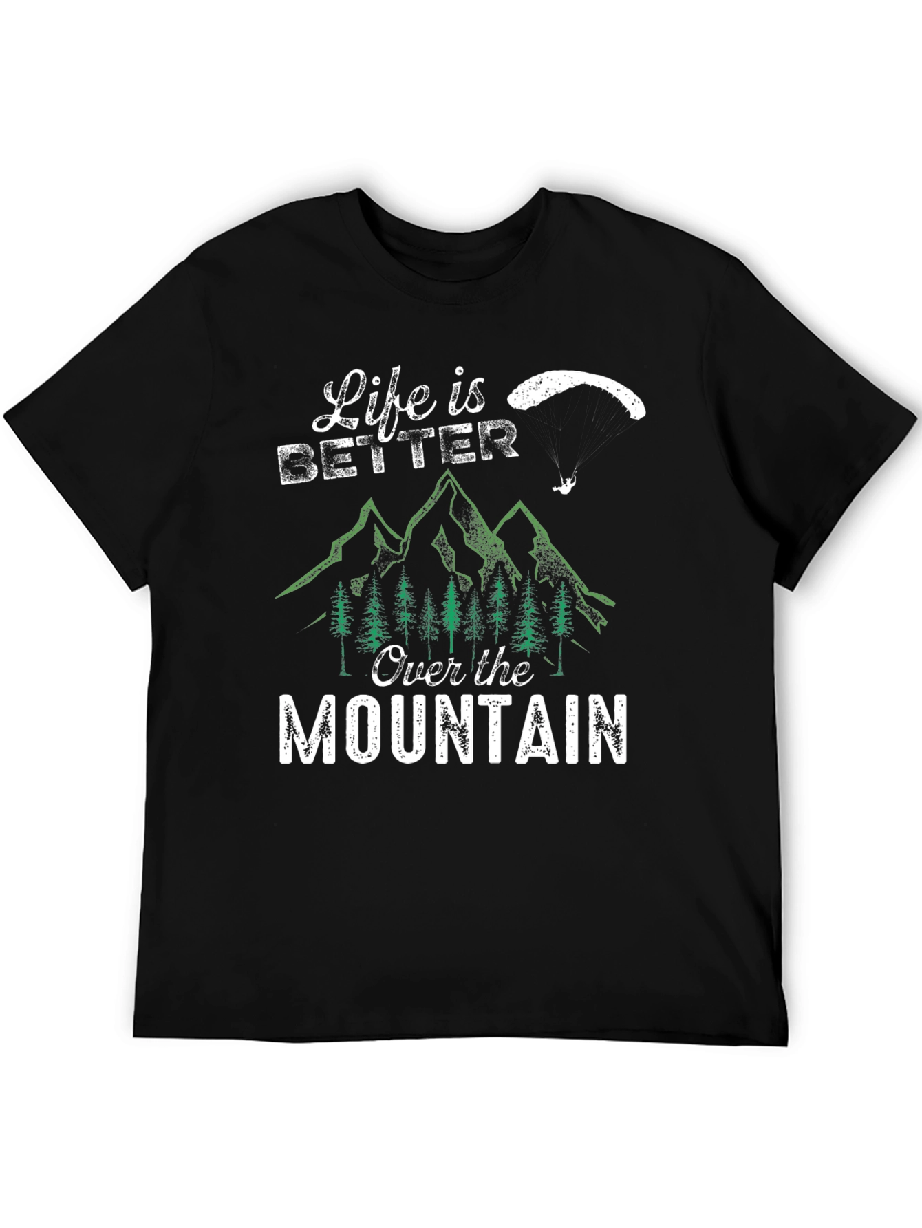 Life is Better Over the Mountain Graphic T-Shirt