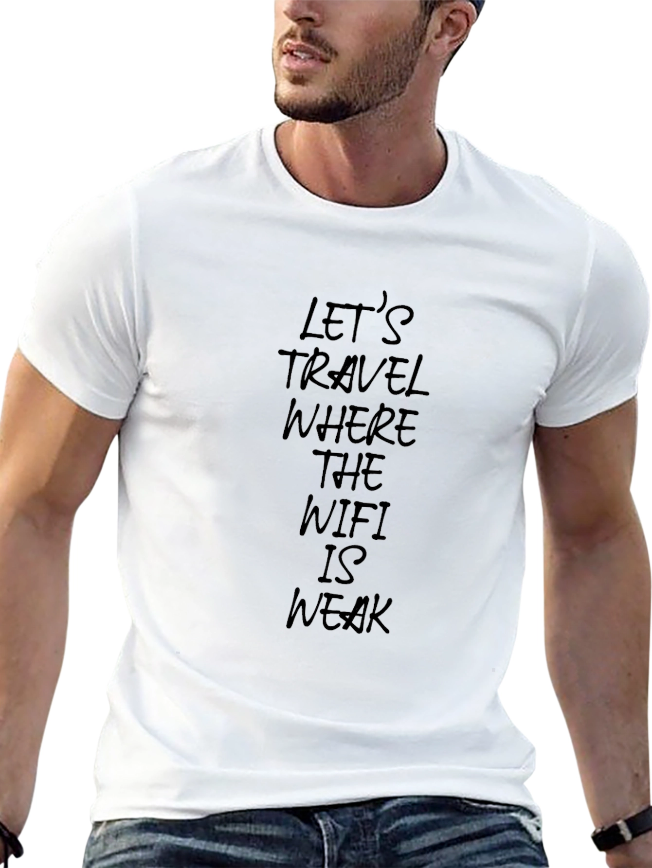Travel Where the WiFi is Weak T-Shirt