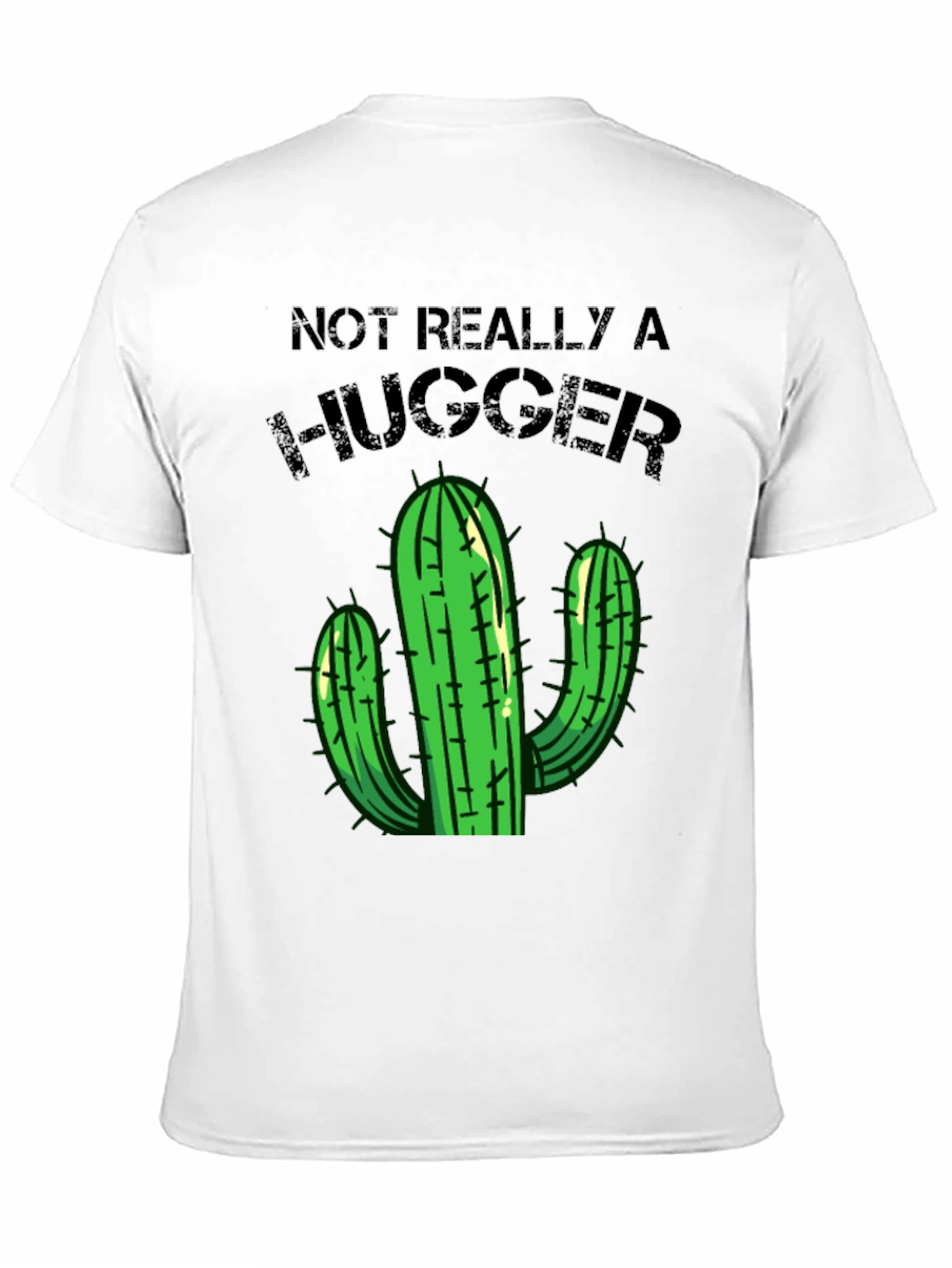 Not Really a Hugger T-Shirt Cactus Graphic Tee