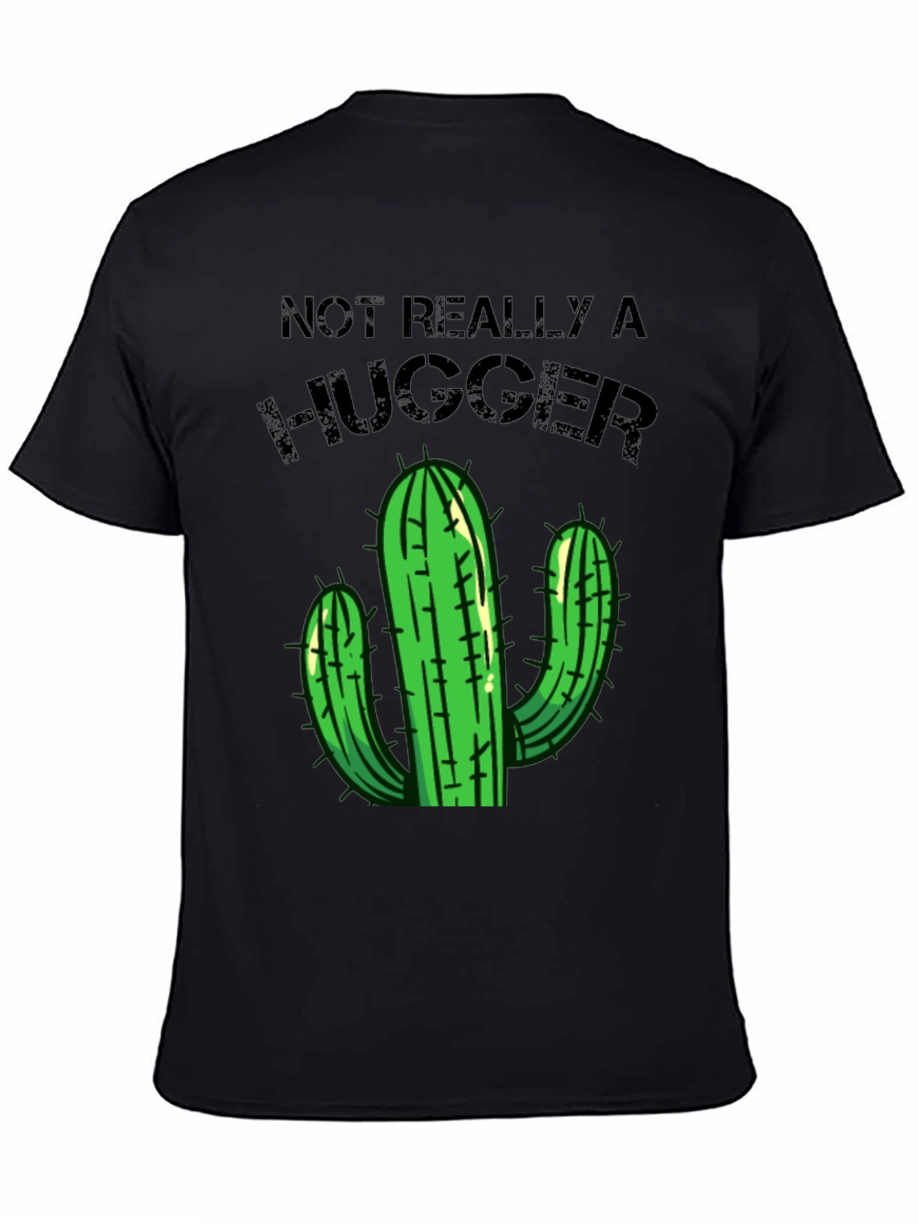 Not Really a Hugger T-Shirt Cactus Graphic Tee