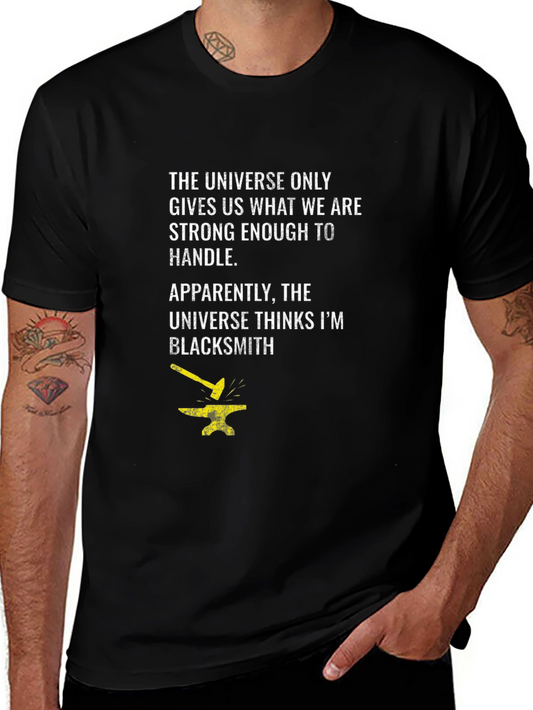 Blacksmith Graphic T-Shirt: Universe Strong Enough to Handle It