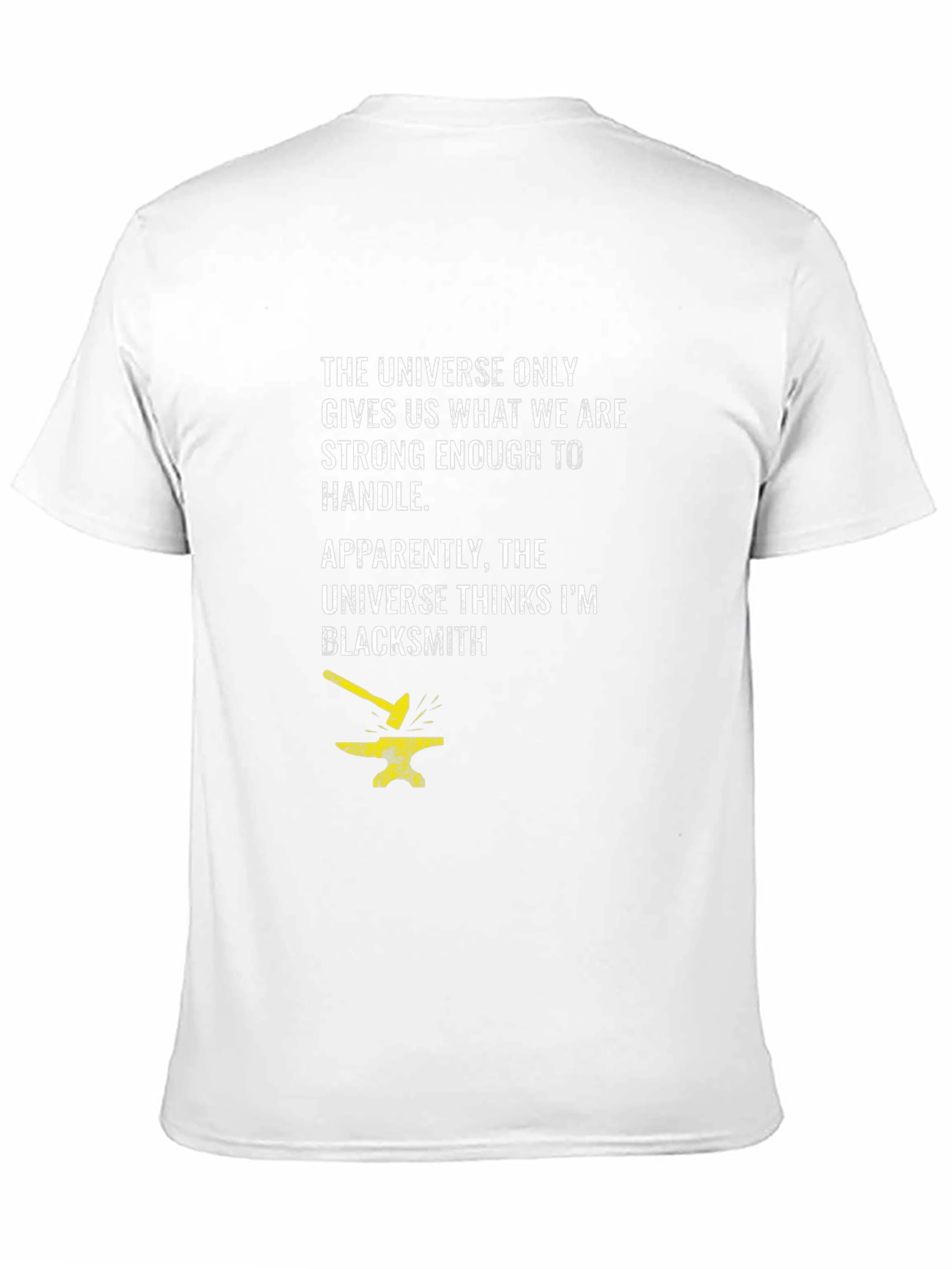 Blacksmith Graphic T-Shirt: Universe Strong Enough to Handle It