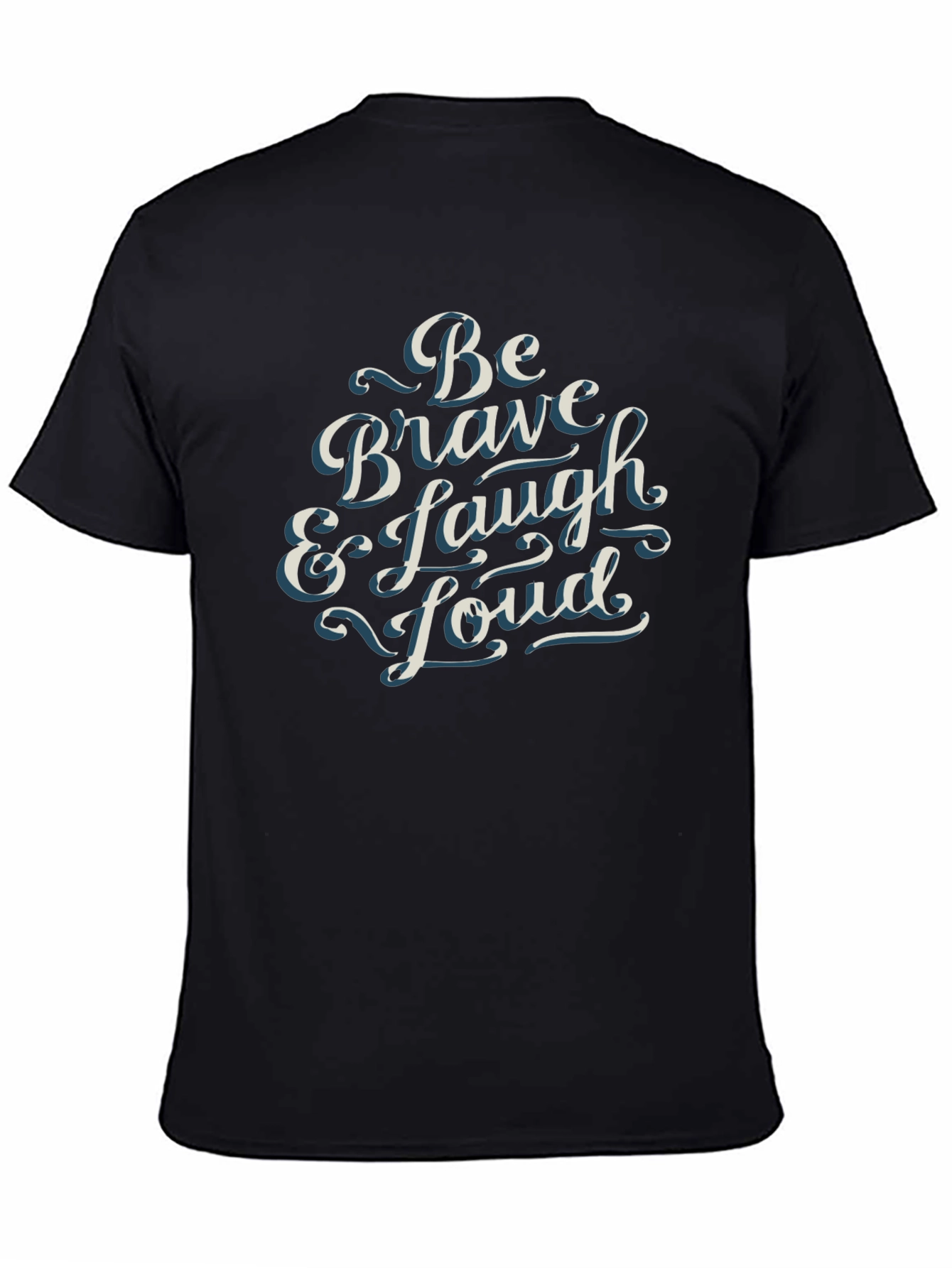 Be Brave & Laugh Loud Black Graphic T-Shirt