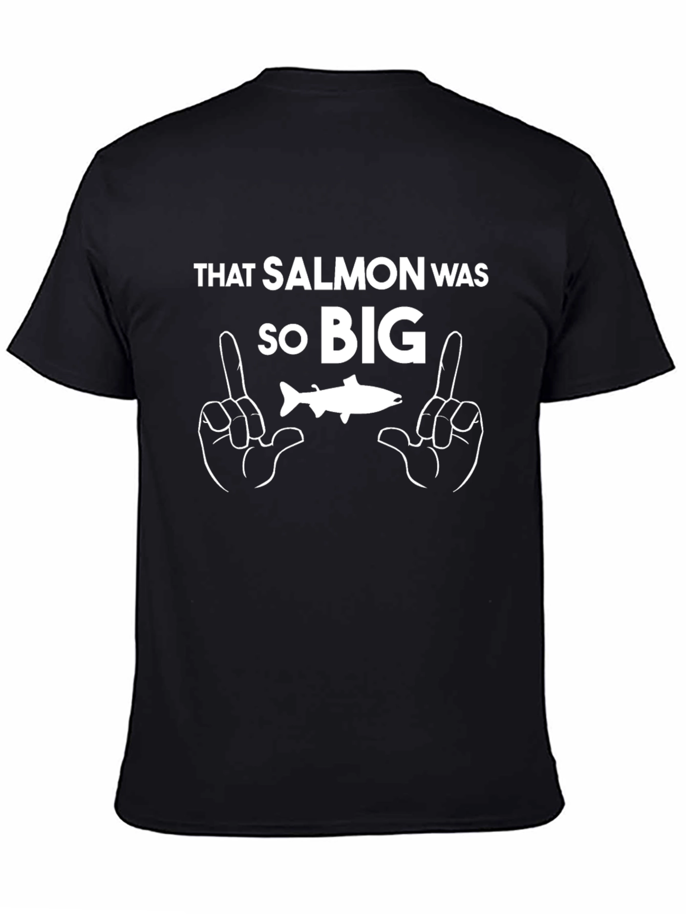 That Salmon Was So Big Funny Graphic Tee