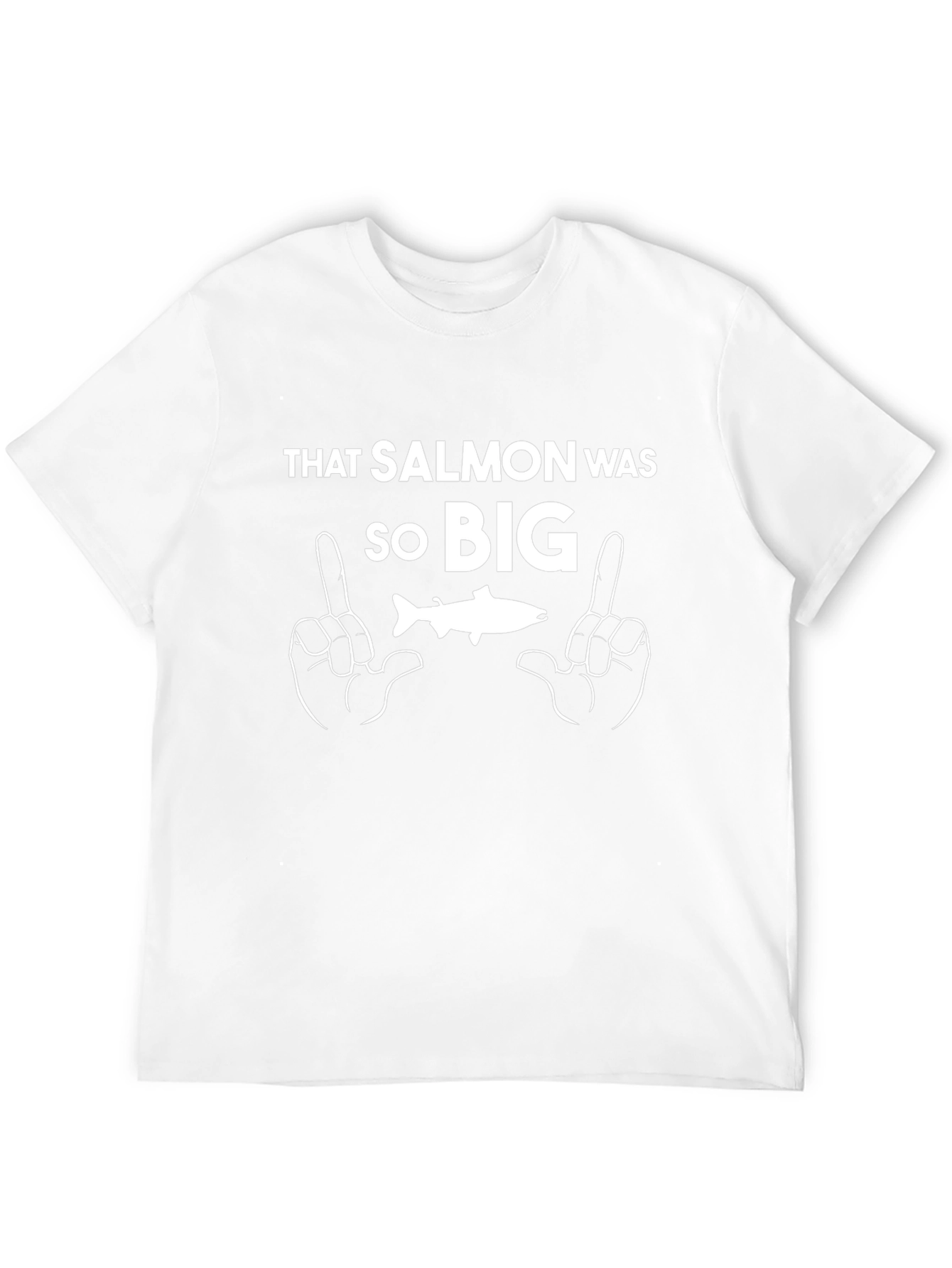 That Salmon Was So Big Funny Graphic Tee