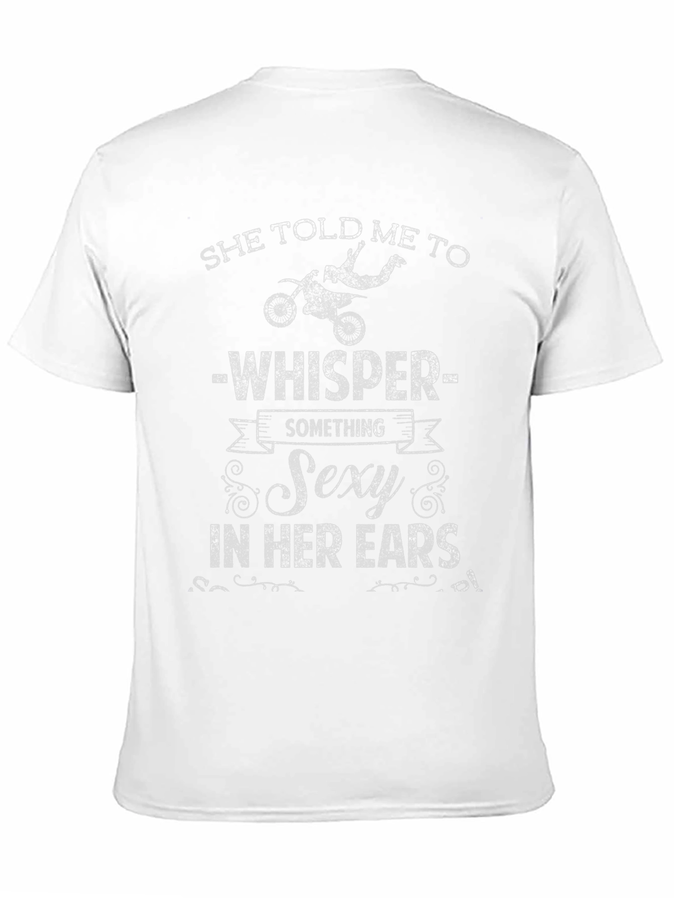 Whisper Something Sexy T-Shirt - Funny Biker Tee