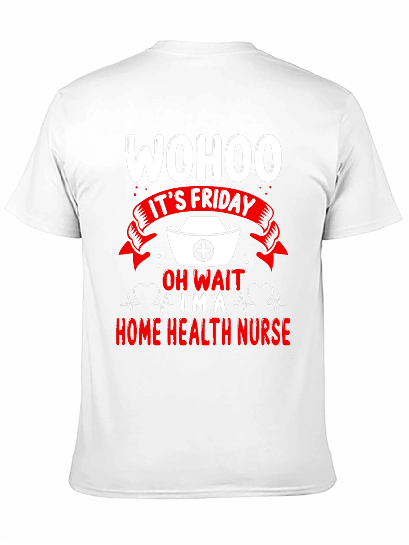 Home Health Nurse Friday T-Shirt
